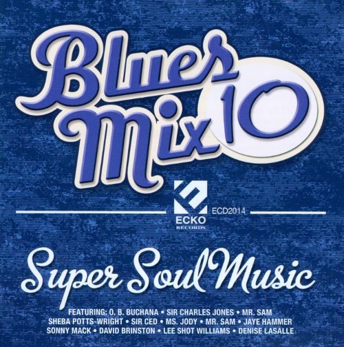  Blues Mix, Vol. 10: Super Soul Music [CD]