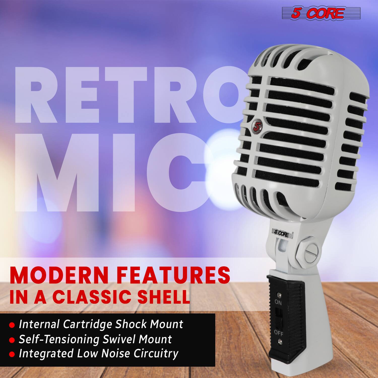 5 CORE RETRO MIC

MODERN FEATURES IN A CLASSIC SHELL

- Internal Cartridge Shock Mount
- Self-Tensioning Swivel Mount
- Integrated Low Noise Circuitry