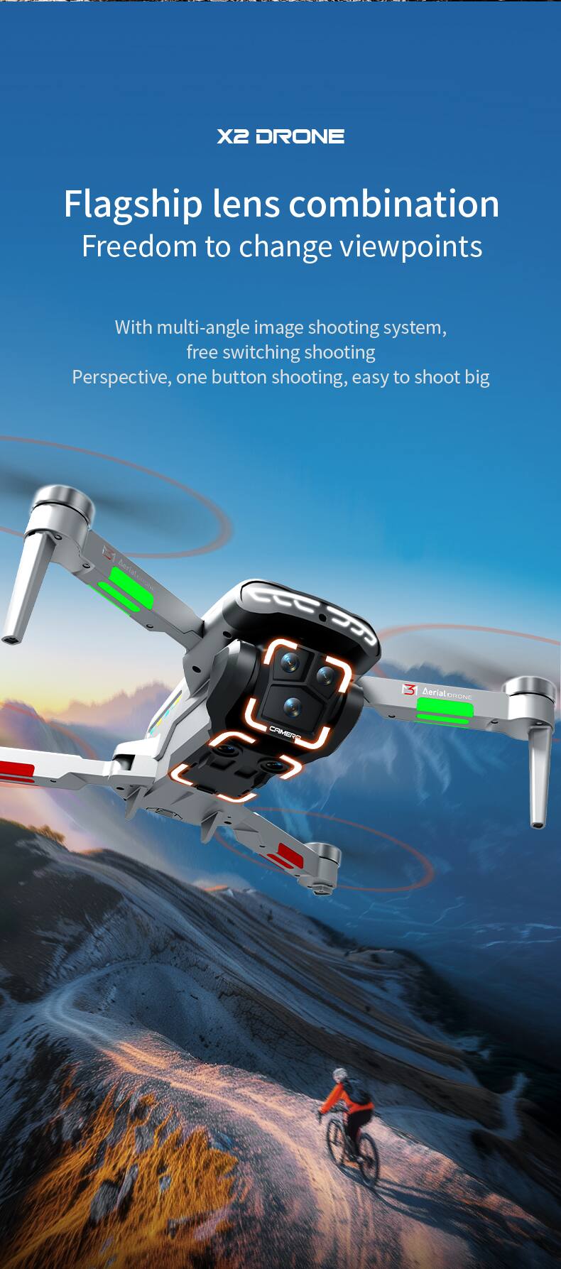 X2 DRONE

Flagship lens combination  
Freedom to change viewpoints

With multi-angle image shooting system, free switching shooting Perspective, one button shooting, easy to shoot big

Aeriatone CAMERO
