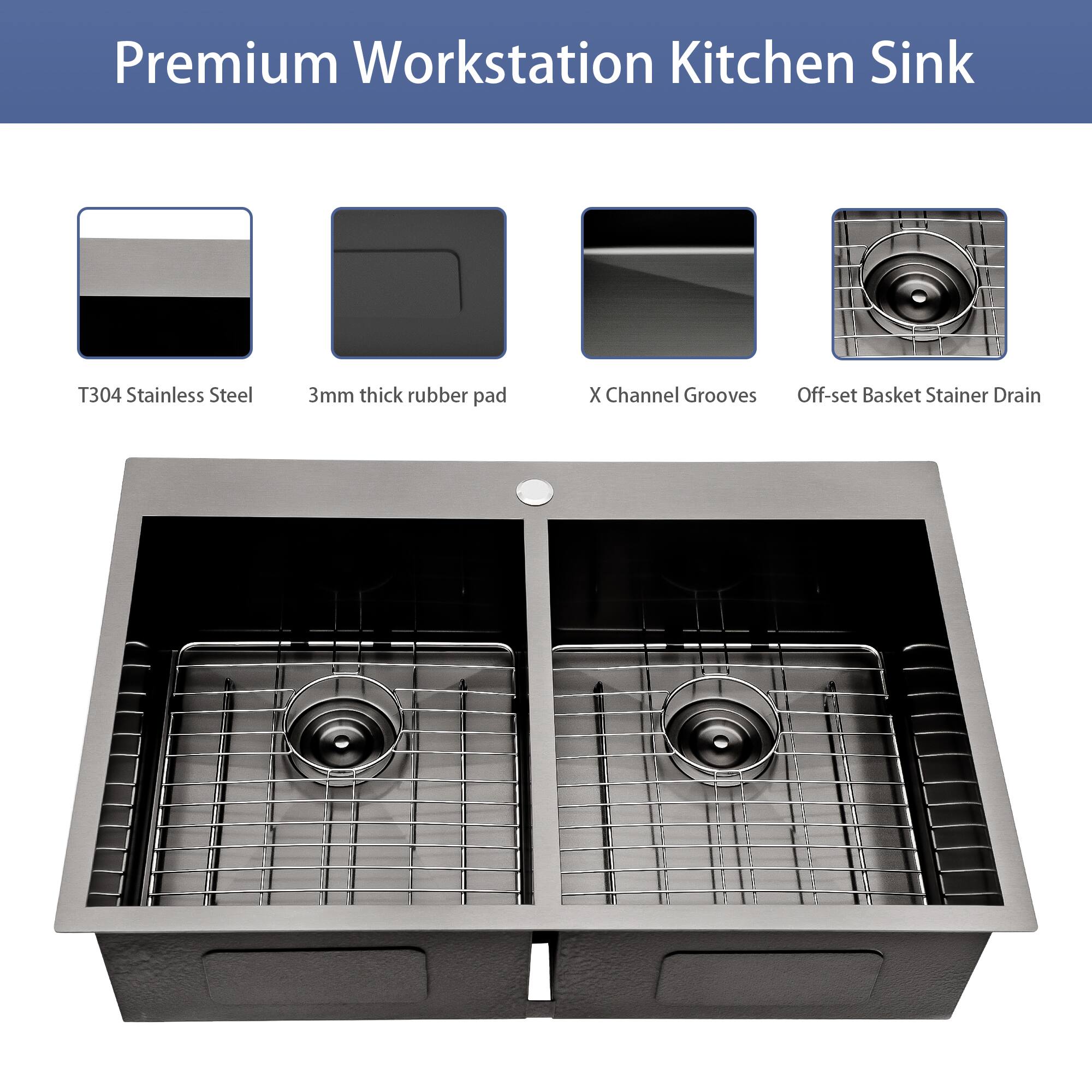 Premium Workstation Kitchen Sink

- T304 Stainless Steel
- 3mm thick rubber pad
- X Channel Grooves
- Off-set Basket Strainer Drain