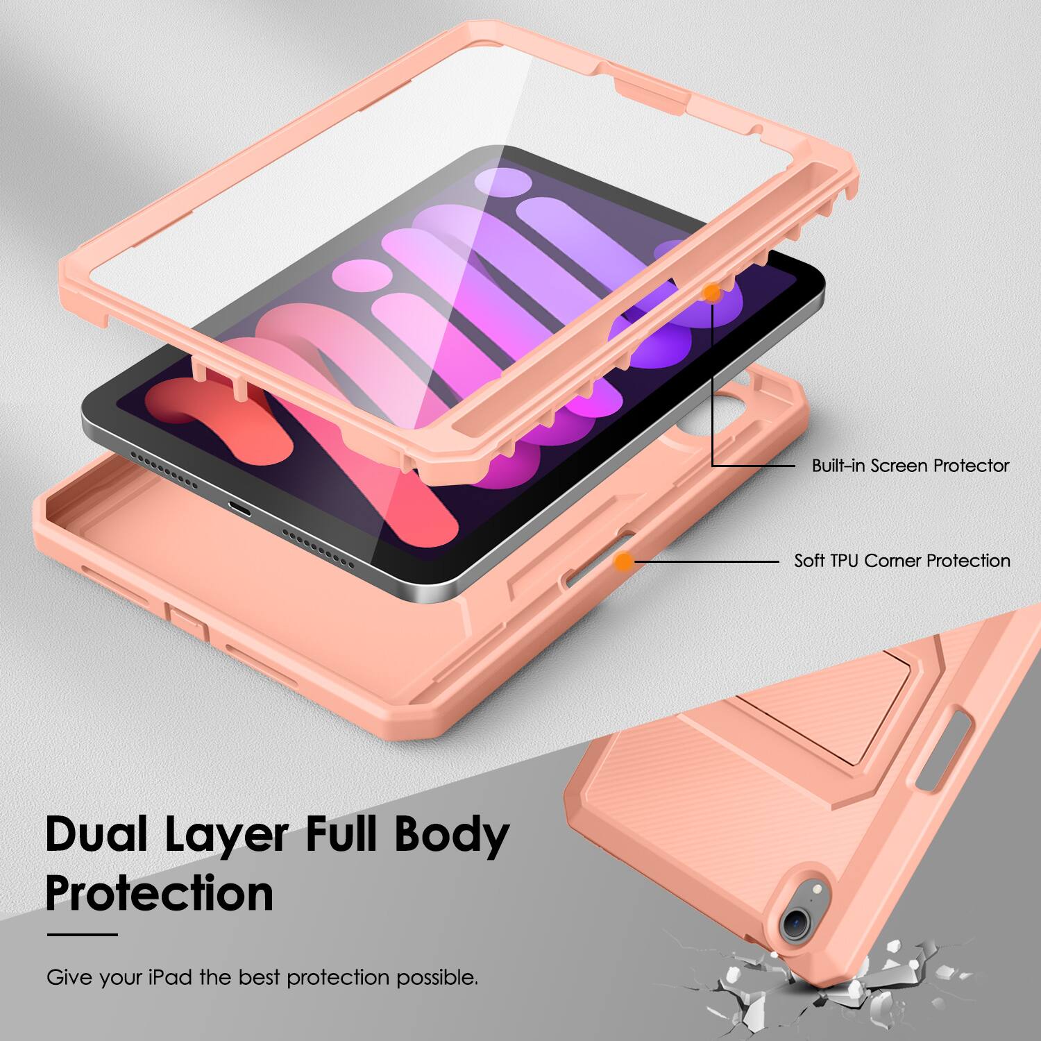 Dual Layer Full Body Protection

Built-in Screen Protector

Soft TPU Corner Protection

Give your iPad the best protection possible.