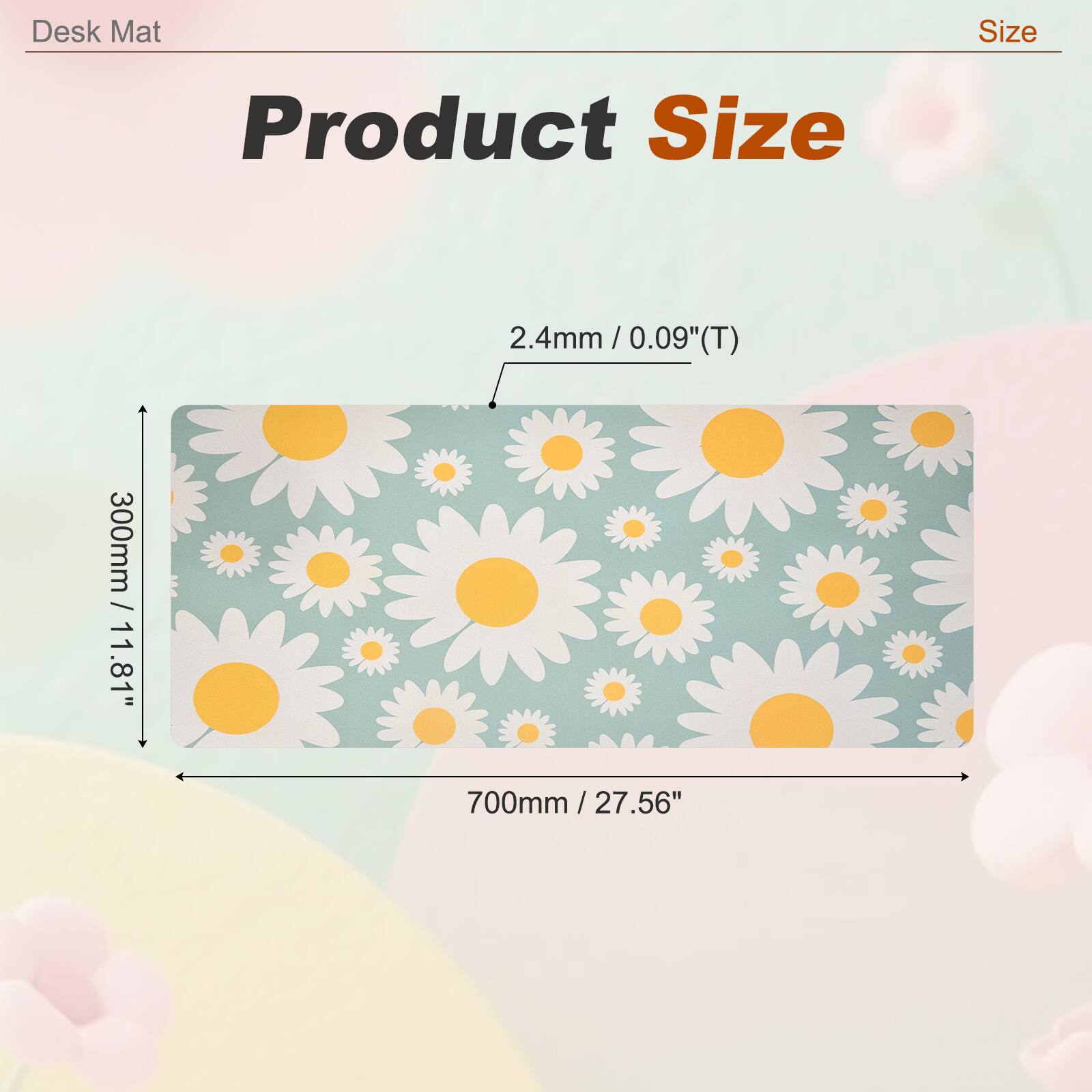 Desk Mat

Product Size

2.4mm / 0.09"(T)

300mm / 11.81"

700mm / 27.56"
