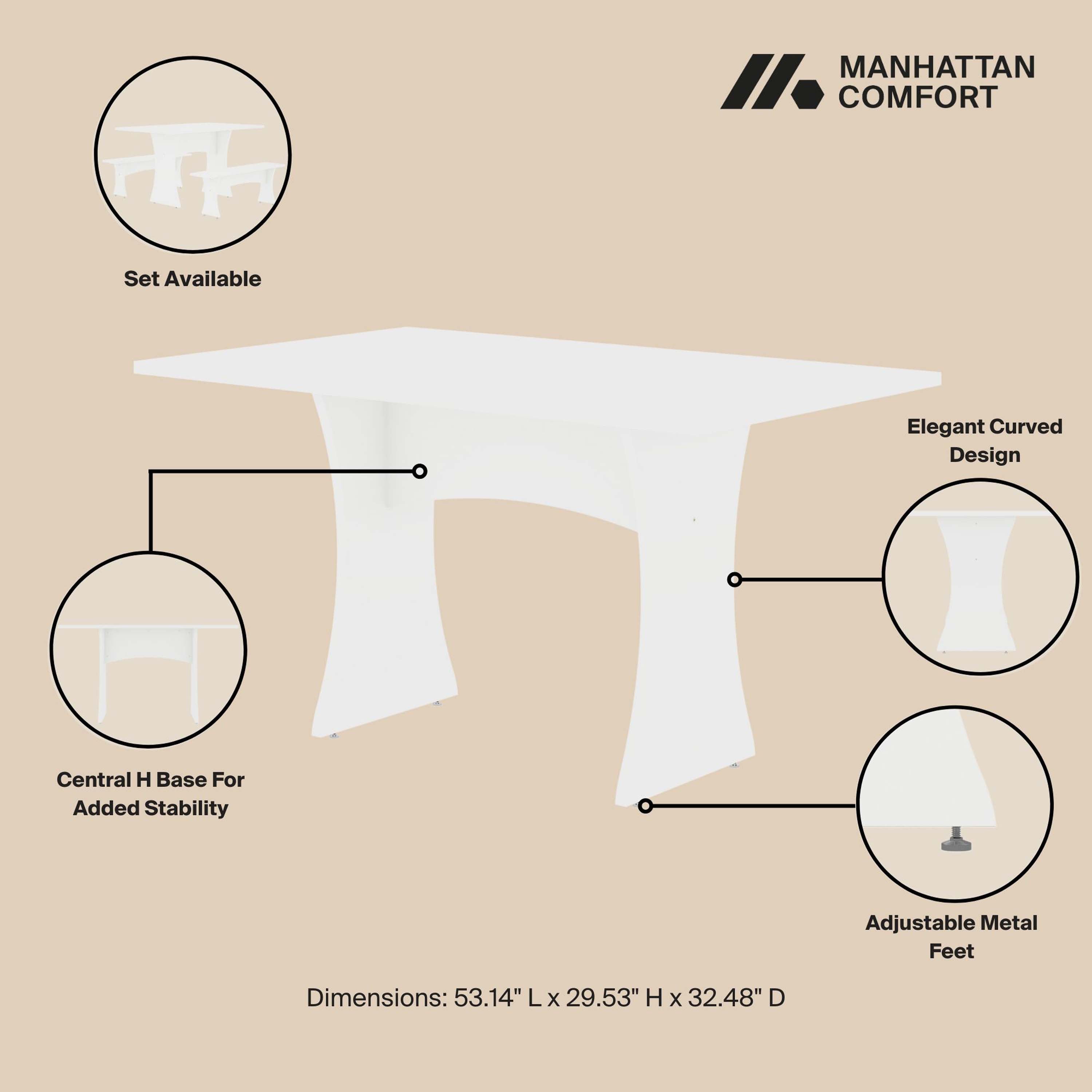 MANHATTAN COMFORT

Set Available

Elegant Curved Design

Central H Base For Added Stability

Adjustable Metal Feet

Dimensions: 53.14" L x 29.53" H x 32.48" D