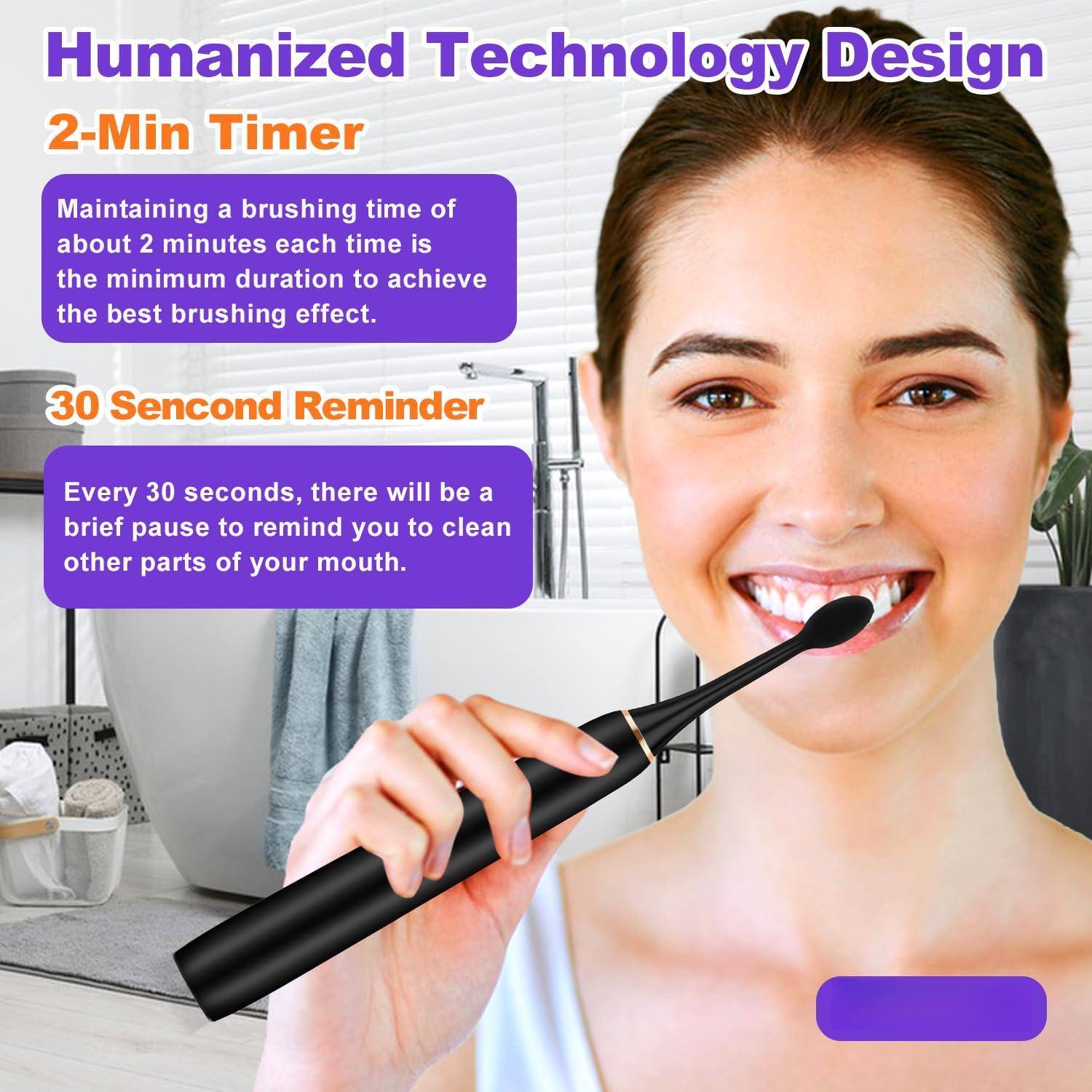 Humanized Technology Design

2-Min Timer  
Maintaining a brushing time of about 2 minutes each time is the minimum duration to achieve the best brushing effect.

30 Second Reminder  
Every 30 seconds, there will be a brief pause to remind you to clean other parts of your mouth.