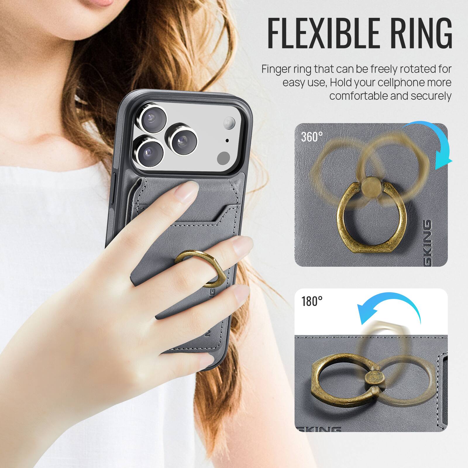 FLEXIBLE RING

Finger ring that can be freely rotated for easy use, Hold your cellphone more comfortable and securely

360°

180°