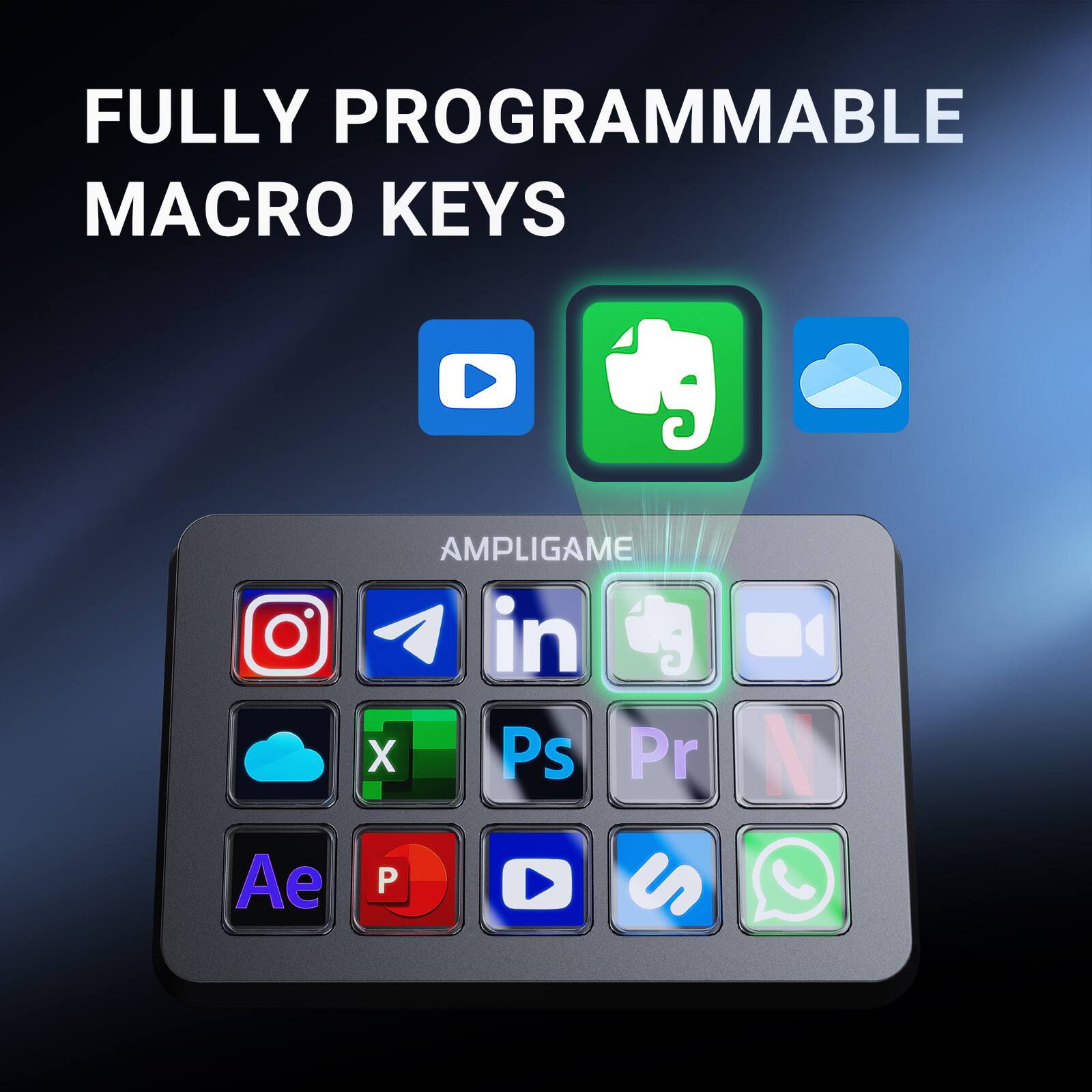 FULLY PROGRAMMABLE MACRO KEYS

AMPLIGAME

- YouTube
- Instagram
- LinkedIn
- WhatsApp
- Adobe Photoshop (Ps)
- Adobe Premiere Pro (Pr)
- Adobe After Effects (Ae)
- Adobe Photoshop (P)
- Twitch
- Microsoft Teams