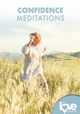 The Love Destination Courses: Confidence Meditations - DVD