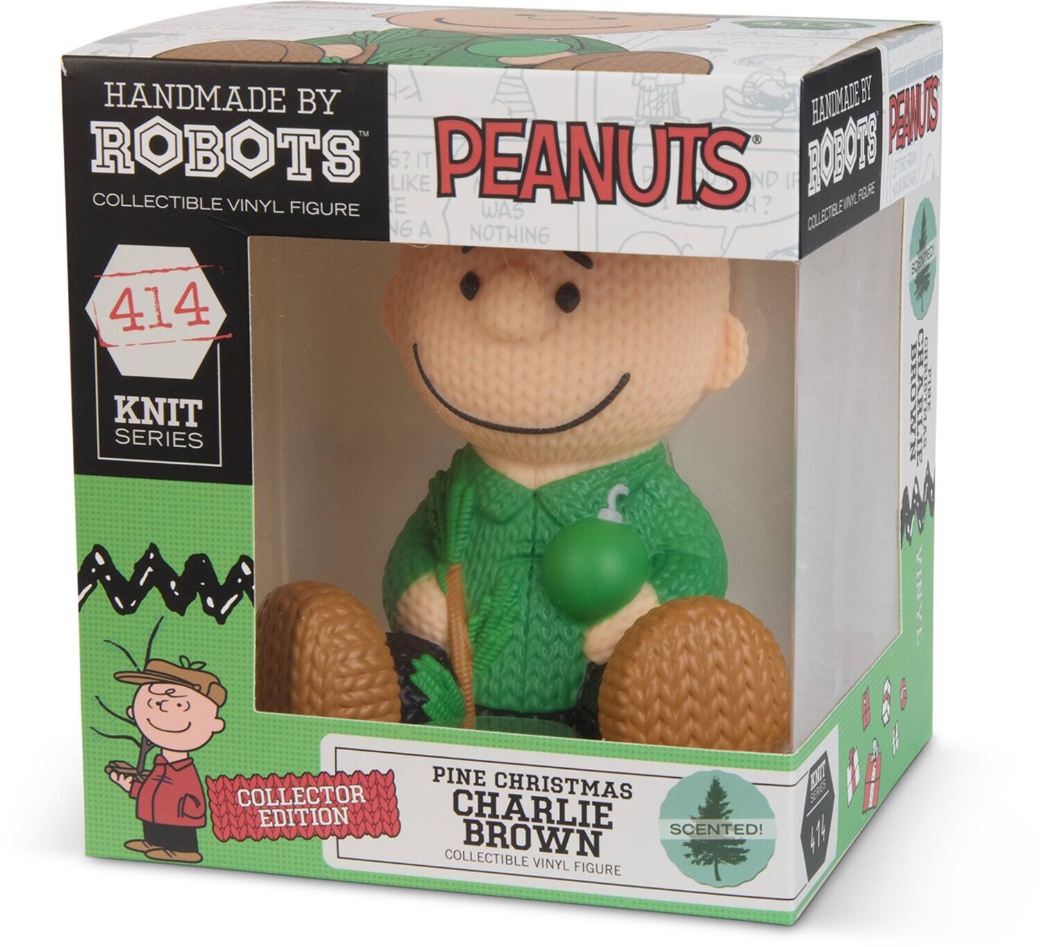 HANDMADE BY ROBOTS  
COLLECTIBLE VINYL FIGURE  

414  
KNIT SERIES  

PEANUTS  

COLLECTOR EDITION  
PINE CHRISTMAS CHARLIE BROWN  
SCENTED!  
COLLECTIBLE VINYL FIGURE  

HANDMADE BY ROBOTS  
PEANUTS  
COLLECTIBLE VINYL FIGURE