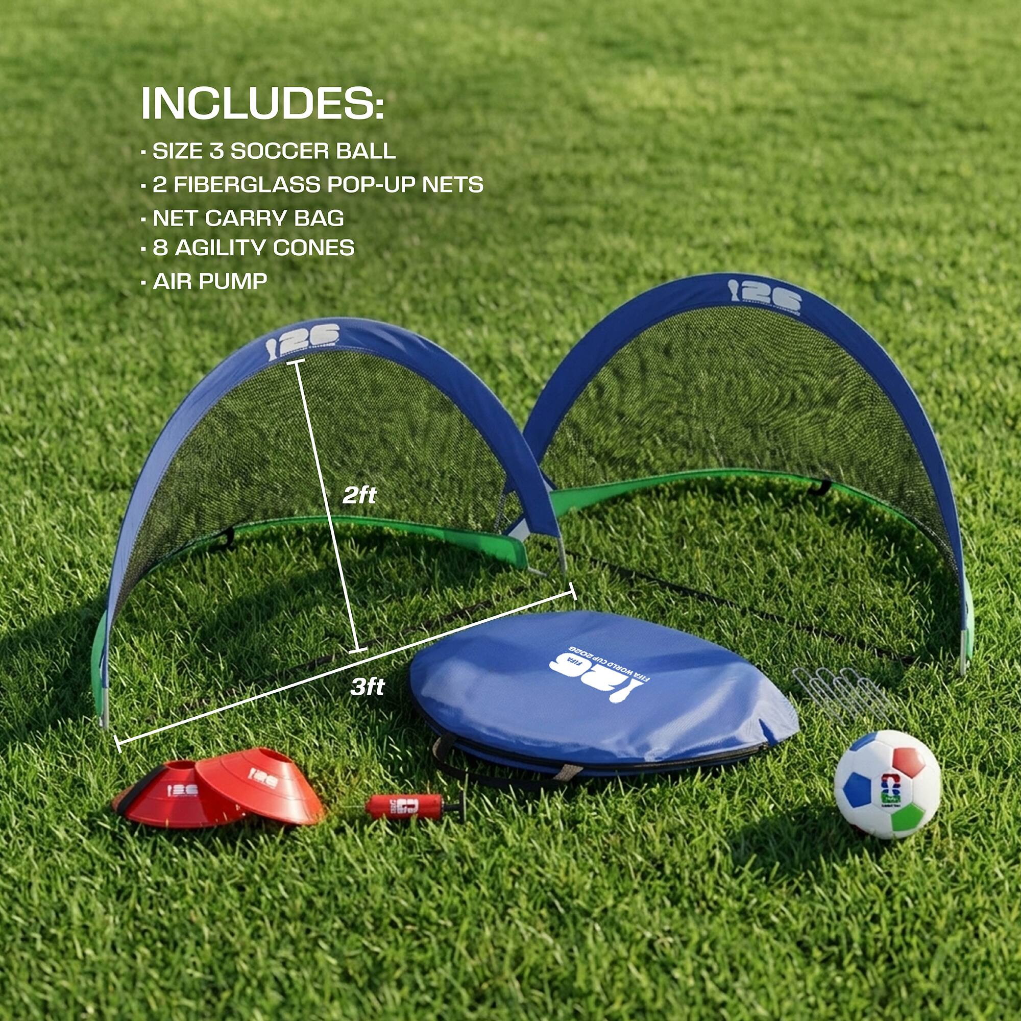 INCLUDES: SIZE 3 SOCCER BALL 2 FIBERGLASS POP-UP NETS NET CARRY BAG 8 AGILITY CONES AIR PUMP

126
2ft
3ft

KRF some WORLD FIFA