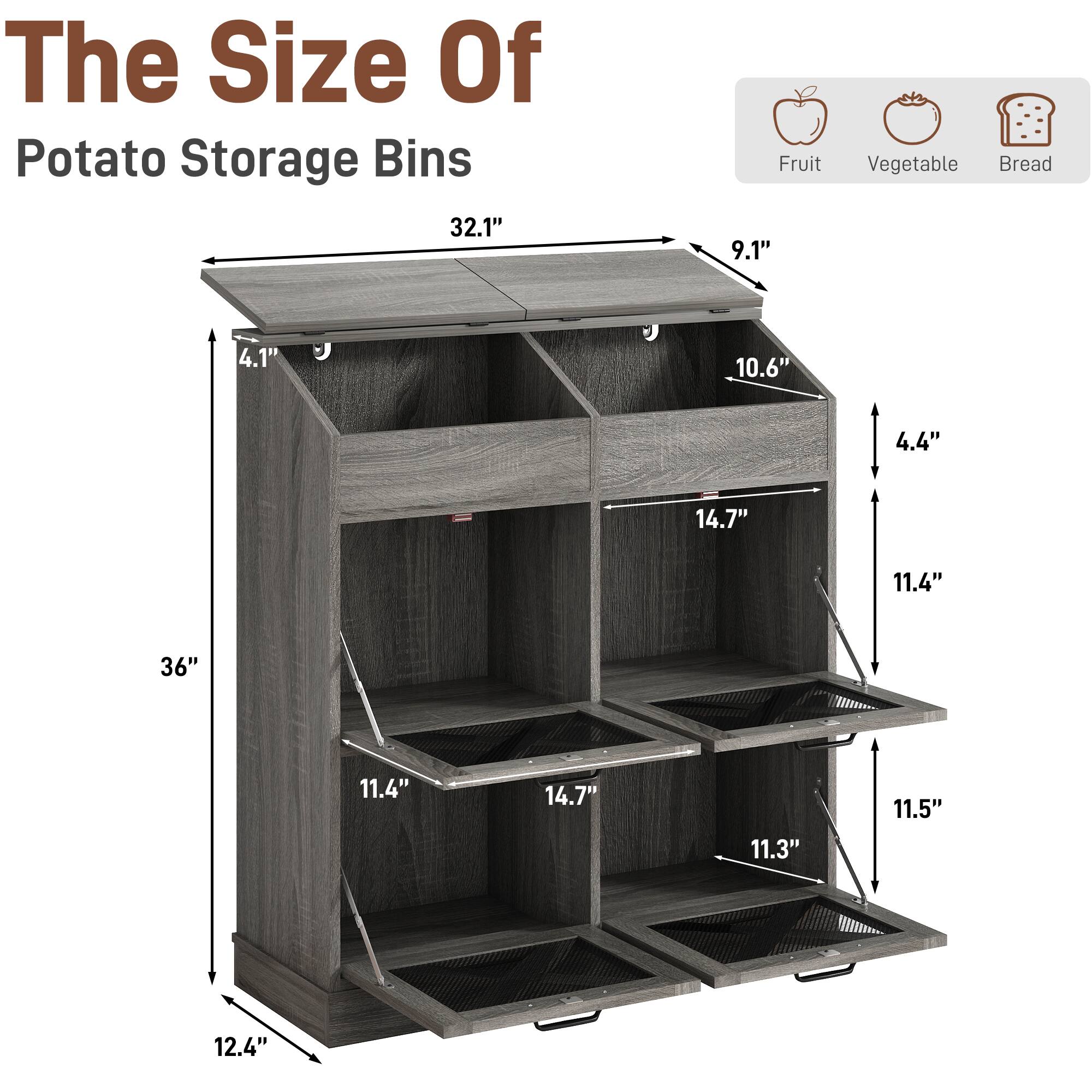 The Size Of Potato Storage Bins

- Fruit: 9.1"
- Vegetable: 10.6"
- Bread: 4.1"

Dimensions:
- Width: 32.1"
- Height: 36"
- Depth: 12.4"

Shelf Sizes:
- Top Shelf: 14.7" x 11.4"
- Second Shelf: 14.7" x 11.3"
- Third Shelf: 14.7" x 11.5"
- Fourth Shelf: 11.4" x 11.4"