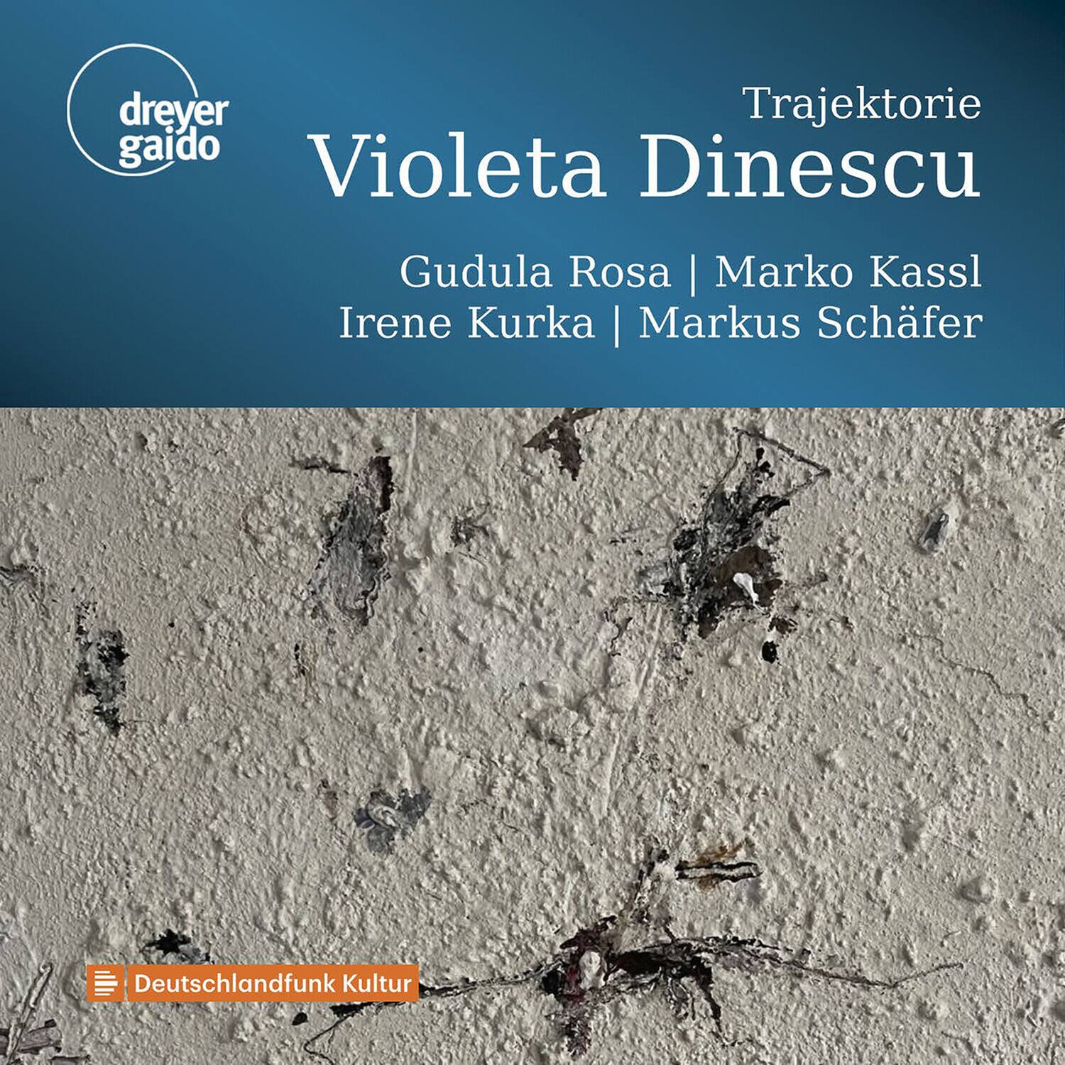 dreyer gaido  
Trajektorie  
Violeta Dinescu  
Gudula Rosa | Marko Kassl  
Irene Kurka | Markus Schäfer  

Deutschlandfunk Kultur