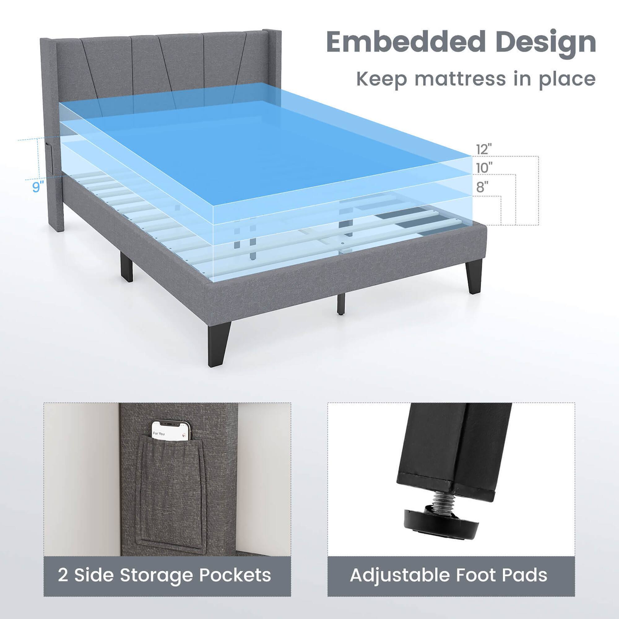 Embedded Design  
Keep mattress in place  

9"  
12"  
10"  
8"  

2 Side Storage Pockets  

Adjustable Foot Pads