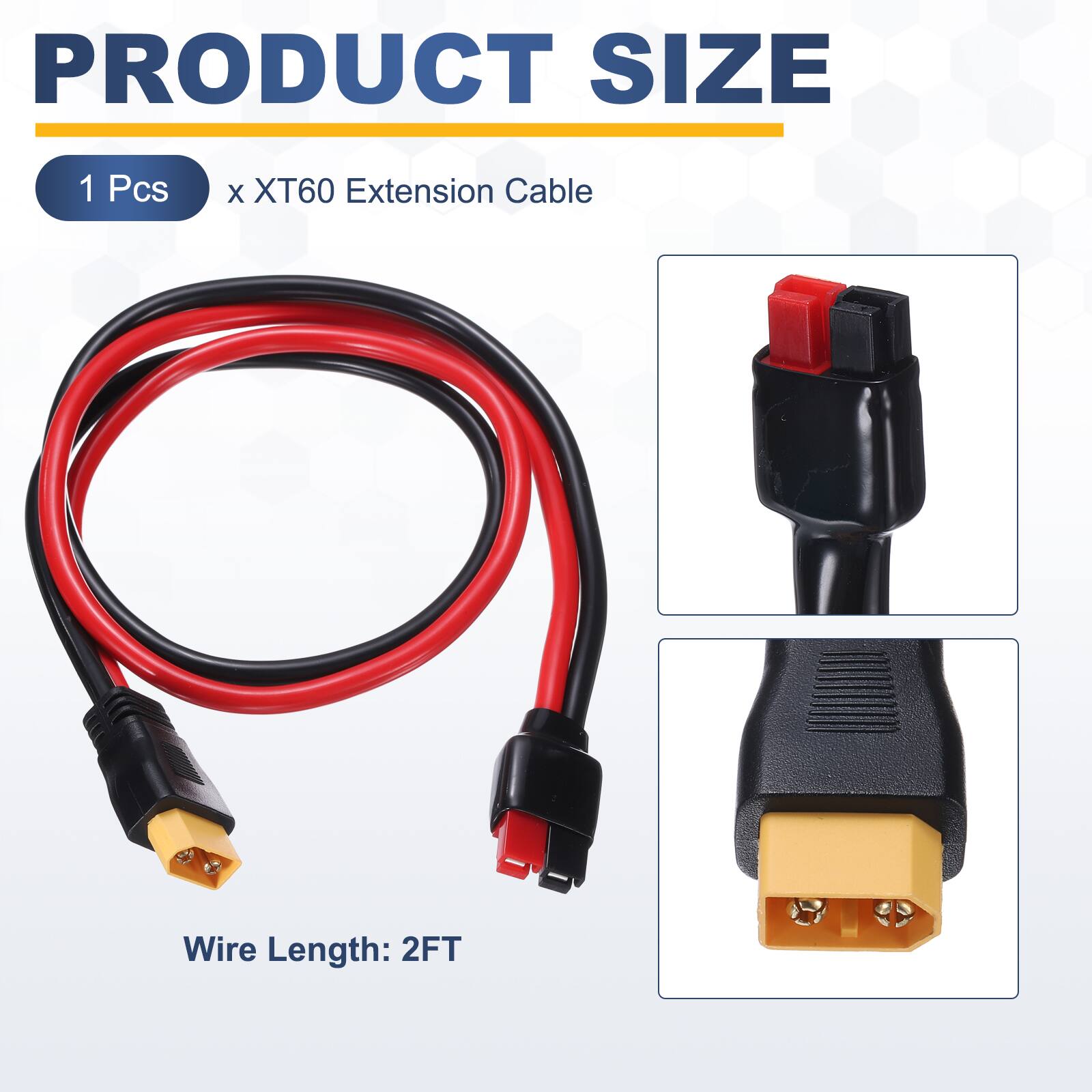 PRODUCT SIZE

1 Pcs x XT60 Extension Cable

Wire Length: 2FT