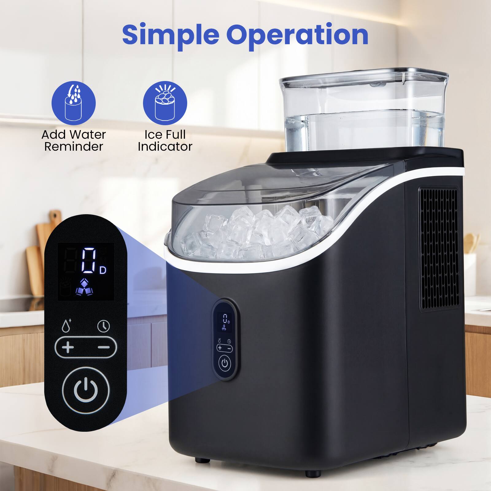 Simple Operation  
Add Water Reminder  
Ice Full Indicator
