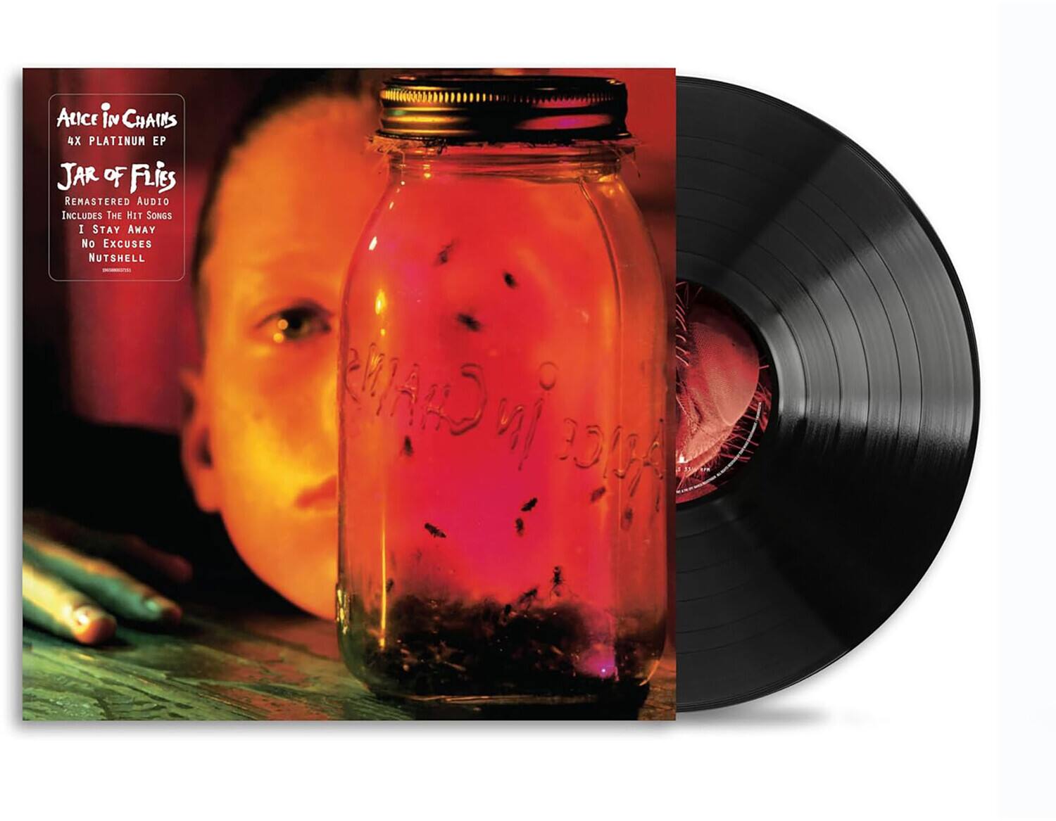 ALICE IN CHAINS  
4X PLATINUM EP  
JAR OF FLIES  
REMASTERED AUDIO  
INCLUDES THE HIT SONGS  
I STAY AWAY  
NO EXCUSES  
NUTSHELL