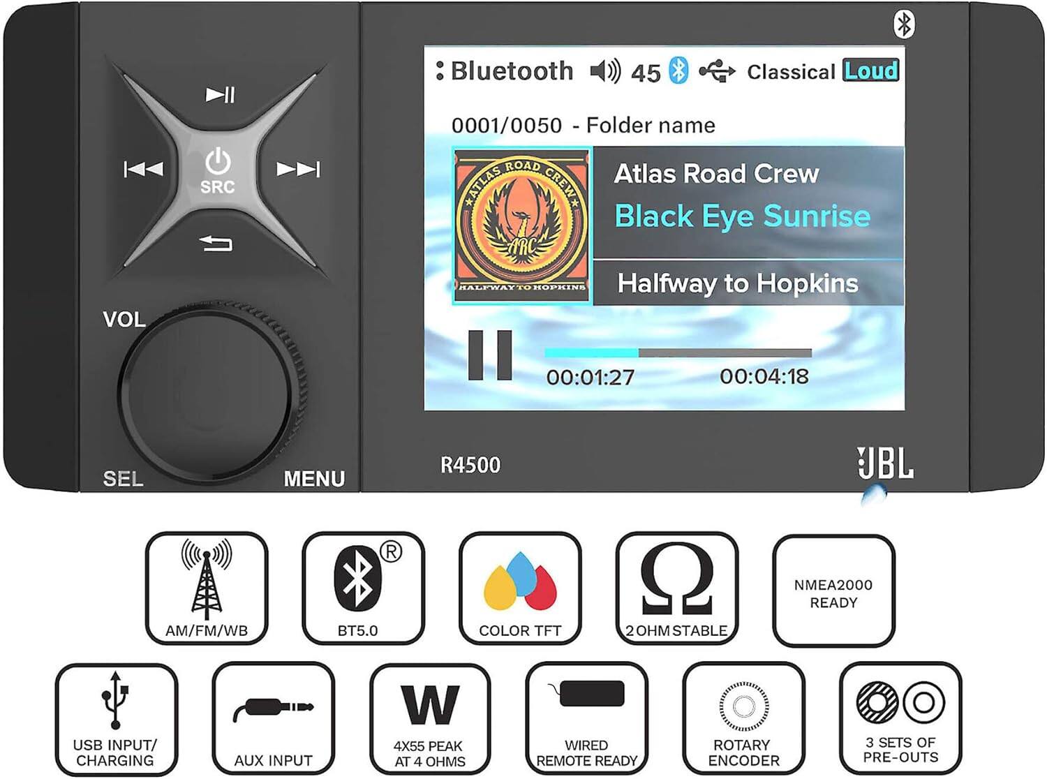 Sure, here is the corrected and grouped text:

---

**SRC Bluetooth 4.5 Classical Loud 0001/0050 - Folder name**

**ROAD Atlas Road Crew *ATLAS CREW* Black Eye Sunrise**

**Halfway to Hopkins**

**00:01:27 / 00:04:18**

**SEL MENU**

**R4500**

**UBL**

**AM/FM/WB**

**BT5.0**

**COLOR TFT**

**2 OHM STABLE**

**NMEA2000 READY**

**USB INPUT/CHARGING**

**AUX INPUT**

**4X55 PEAK AT 4 OHMS**

**WIRED REMOTE READY**

**ROTARY ENCODER**

**3 SETS OF PRE-OUTS**

---

**Bluetooth 45**

**0001/0050 - Folder name**

**Atlas Road Crew**

**Black Eye Sunrise**

**Halfway to Hopkins**

**00:01:27 / 00:04:18**

**R4500**

**JBL**
