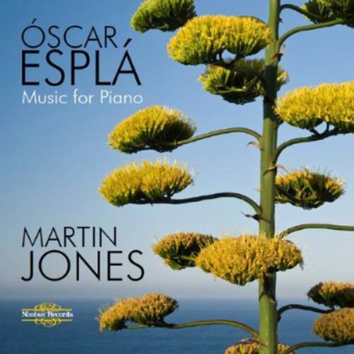 ÓSCAR ESPLA  
Music for Piano  

MARTIN JONES  

Nimbus Records