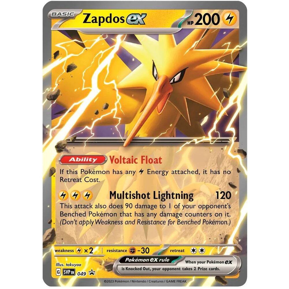 **Zapdos ex**

**HP 200**

**Ability: Voltic Float**  
If this Pokémon has any Energy attached, it has no Retreat Cost.

**Attack: Multishot Lightning 120**  
This attack also does 90 damage to 1 of your opponent's Benched Pokémon that has any damage counters on it. (Don't apply Weakness and Resistance for Benched Pokémon.)

**Weakness:** ⚡ x2  
**Resistance:** ⚡ -30  
**Retreat Cost:** ⭐⭐

**Pokémon ex rule:** When your Pokémon ex is Knocked Out, your opponent takes 2 Prize cards.

**Illustrator:** takuyoa  
**Set:** G SVP EN 049  
**Year:** 2023  
**Companies:** Pokémon / Nintendo / Creatures / GAME FREAK