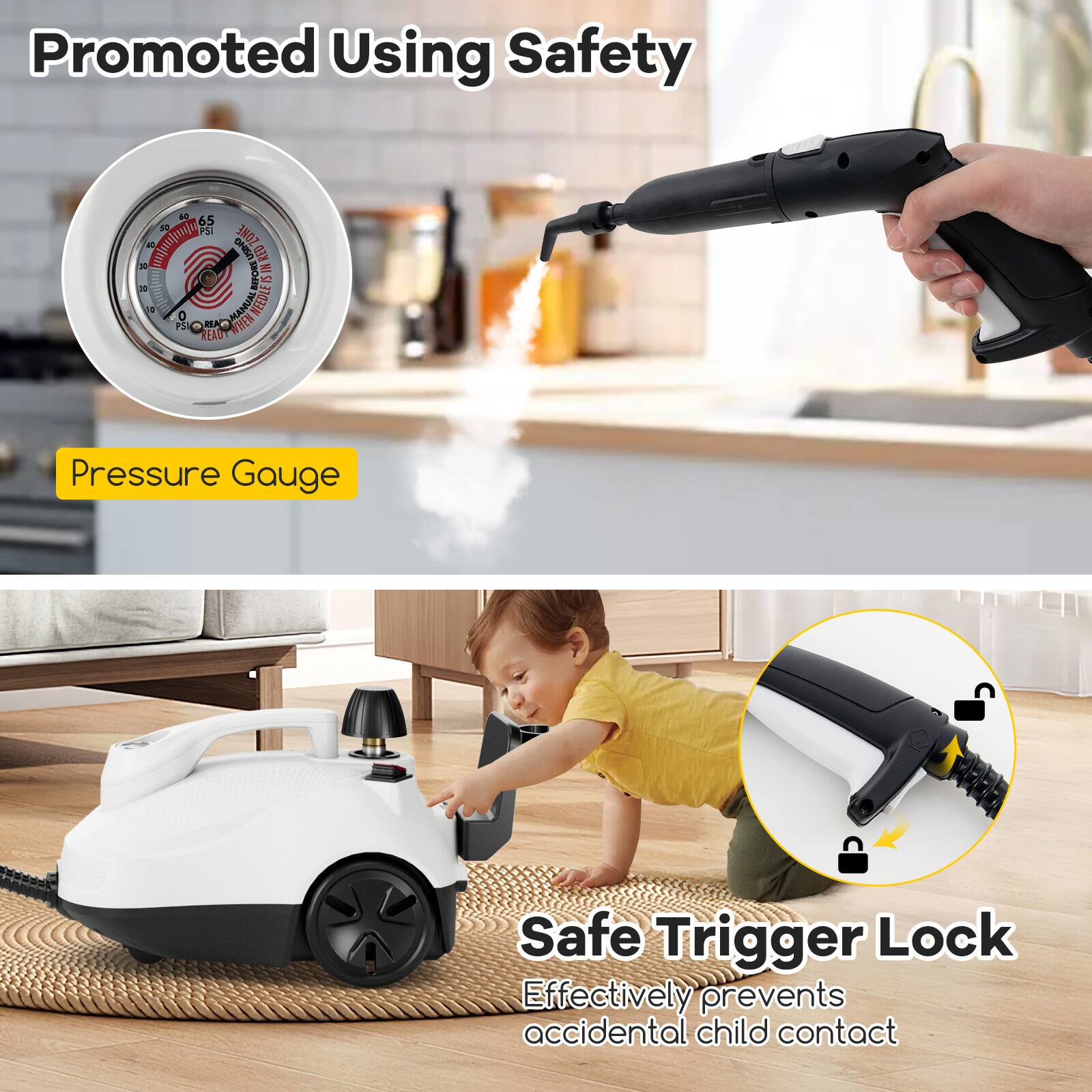 Promoted Using Safety
Pressure Gauge
Safe Trigger Lock
Effectively prevents accidental child contact