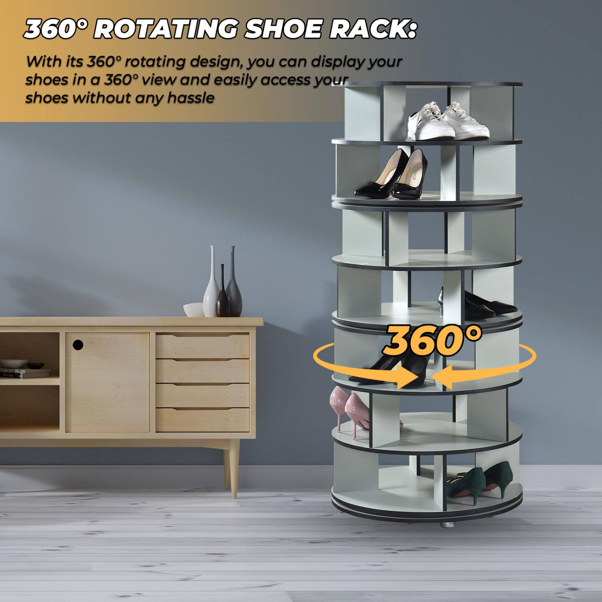 360° ROTATING SHOE RACK:  
With its 360° rotating design, you can display your shoes in a 360° view and easily access your shoes without any hassle.