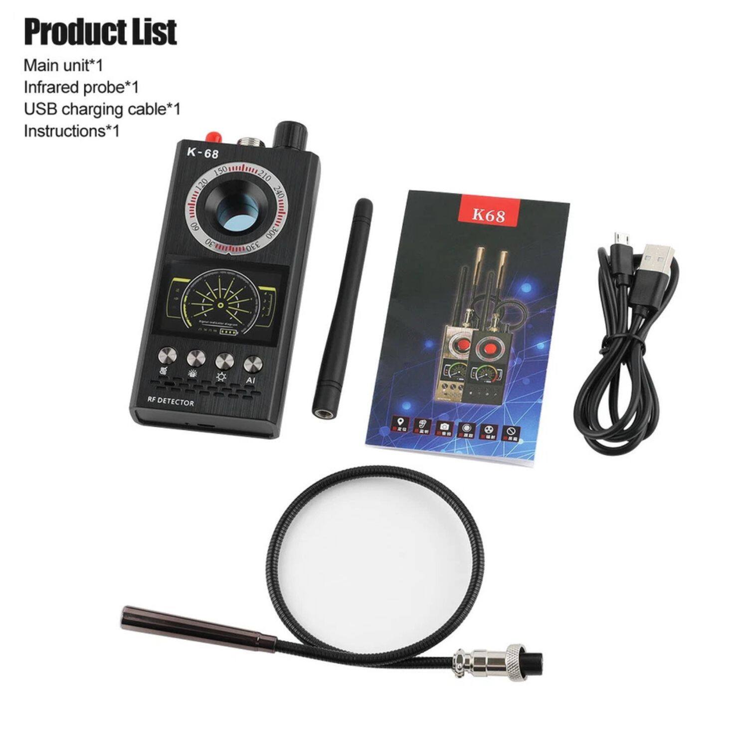 Product List

Main unit*1  
Infrared probe*1  
USB charging cable*1  
Instructions*1  

K-68  
RF DETECTOR