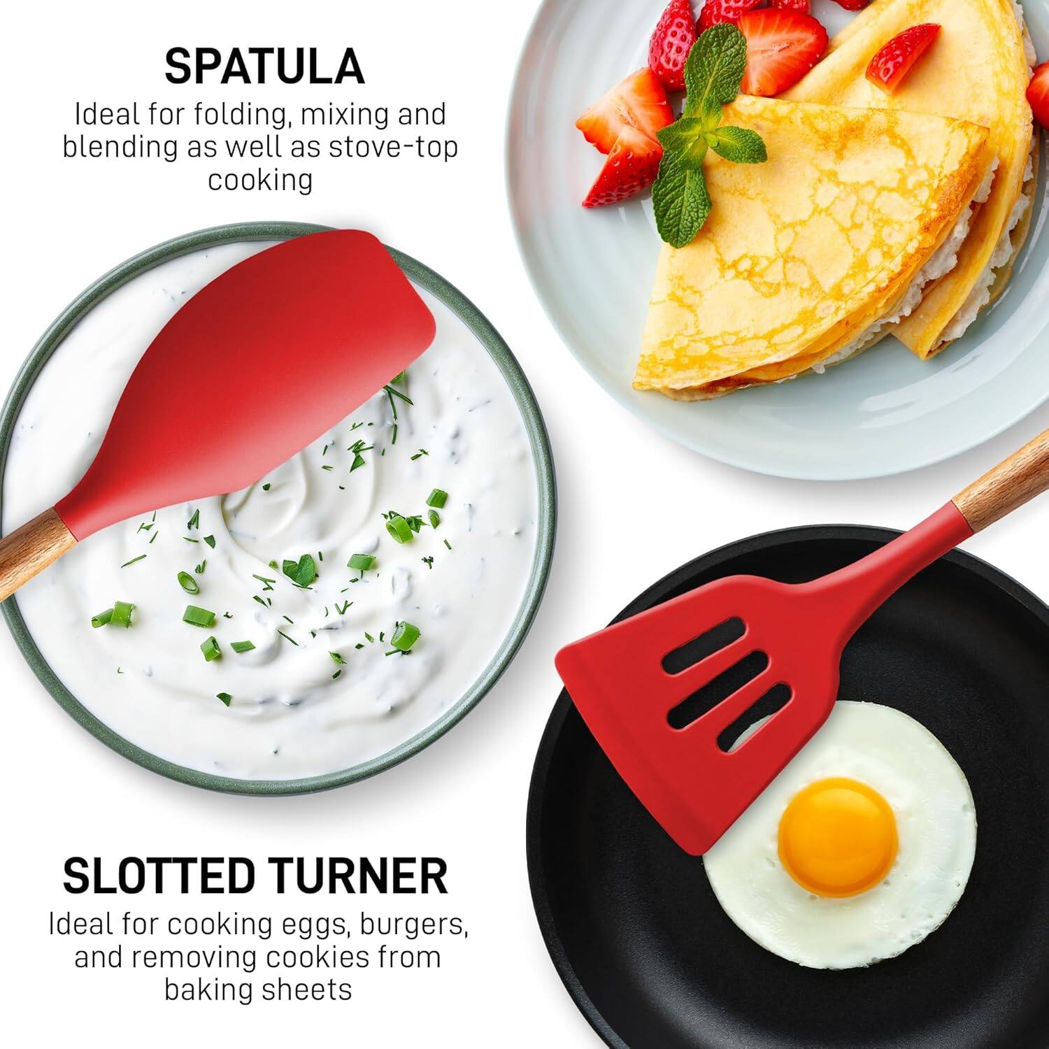 SPATULA  
Ideal for folding, mixing and blending as well as stove-top cooking  

SLOTTED TURNER  
Ideal for cooking eggs, burgers, and removing cookies from baking sheets
