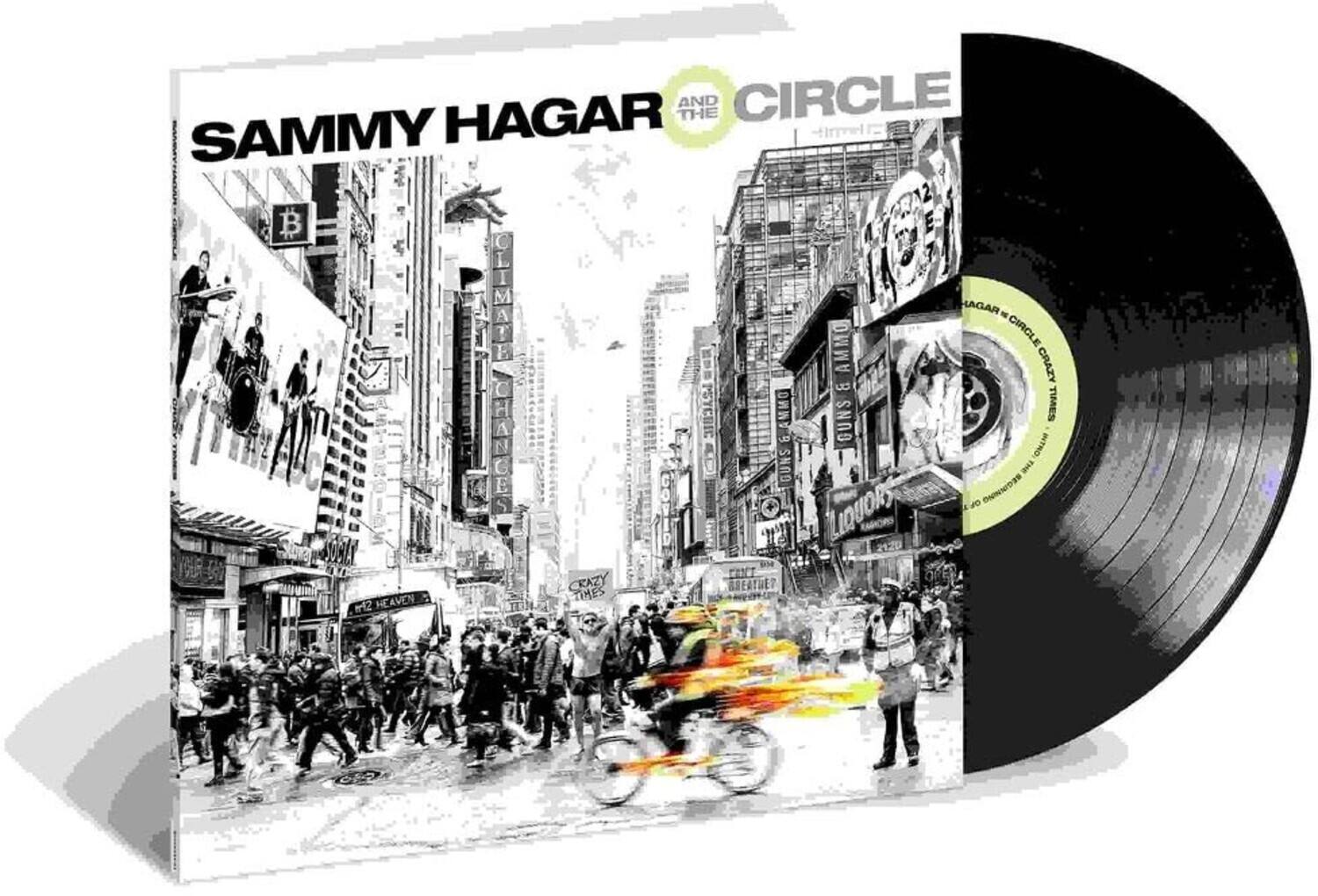 Sammy Hagar and the Circle  
Crazy Times  
Guns & Ammo  
Heaven  
Breathe?  
Liquor  
2120  
Climaie  
Changes  
Intro  
Guns  
Of  
DNNDES  
Corid  
Liquor  
2120  
Crazy  
Breathe?  
Heaven  
M12