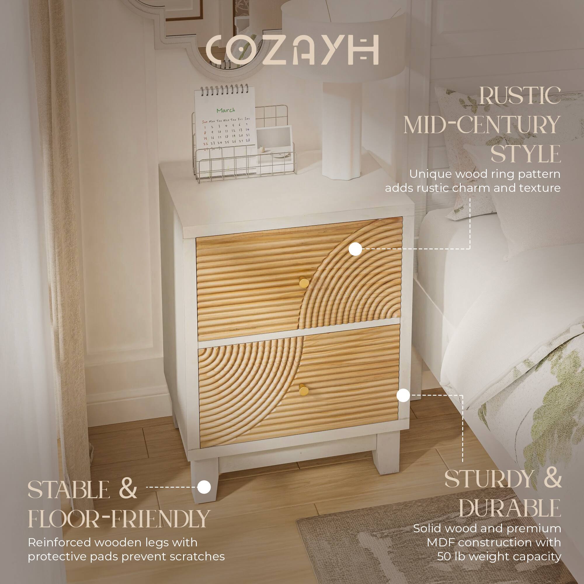 COZAYH

RUSTIC MID-CENTURY STYLE

Unique wood ring pattern adds rustic charm and texture

STABLE & FLOOR-FRIENDLY

Reinforced wooden legs with protective pads prevent scratches

STURDY & DURABLE

Solid wood and premium MDF construction with 50 lb weight capacity