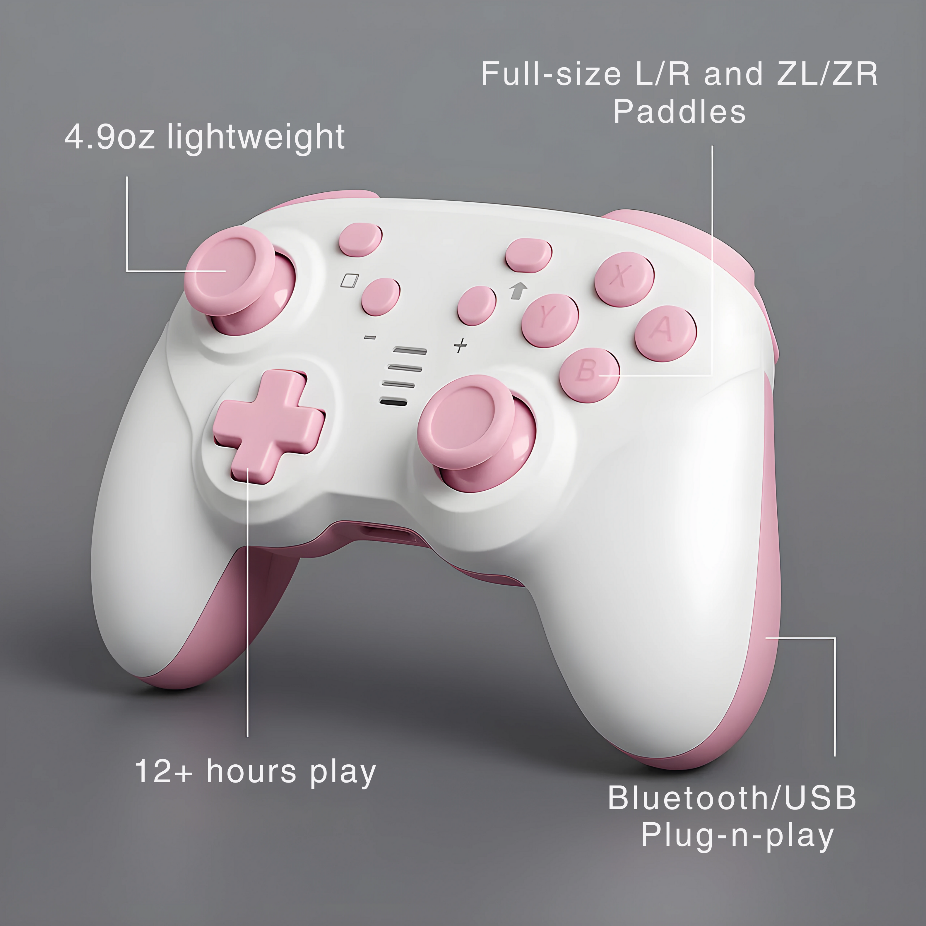 4.9oz lightweight  
Full-size L/R and ZL/ZR Paddles  
12+ hours play  
Bluetooth/USB Plug-n-play