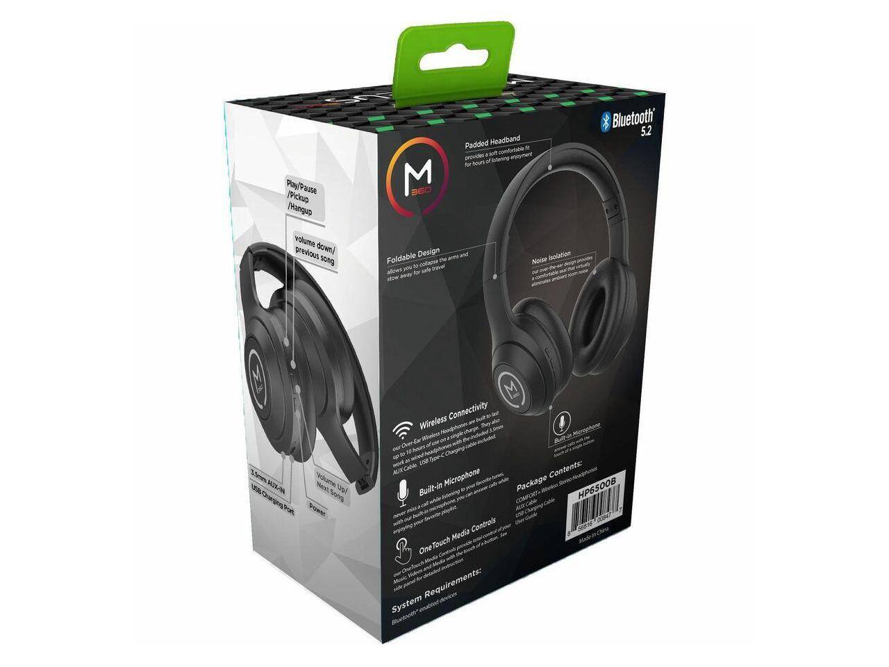 Play/Pause / Pickup / Hangup  
M 360 Padded Headband  
Comfortable  
Enjoyment  
Bluetooth 5.2  
Volume Previous / Down / Song  
Foldable Design  
Noise Isolation  
Volume Up / Next Song  
Power  
Wireless Connectivity  
Built-in Microphone  
One Touch Media Controls  
Package Contents:  
Microphone  
Built-in Controls  
System Requirements:  
Bluetooth enabled devices  

Padded Headband  
Provides a soft, comfortable fit for hours of listening enjoyment.  

Foldable Design  
Allows you to collapse the arms and fold away for safe, easy travel.  

Noise Isolation  
Comfortable ear cushions that eliminate outside noise.  

Wireless Connectivity  
Over-Ear Wireless Headphones are battery-powered. They also work with a cable included.  

Built-in Microphone  
Built-in microphone allows you to make calls while listening to your favorite music.  

One Touch Media Controls  
Music, volume, and playback controls are at your fingertips.  

Package Contents:  
- Wireless Headphones  
- USB Charging Cable  
- User Manual  

System Requirements:  
Bluetooth enabled devices