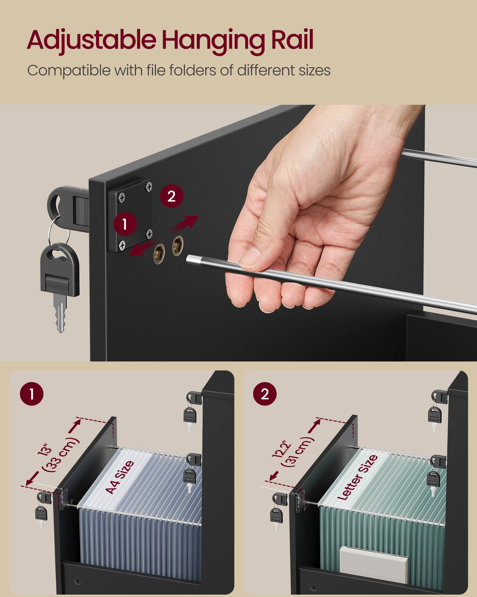 Adjustable Hanging Rail  
Compatible with file folders of different sizes

1. A4 Size (13" (33 cm))
2. Letter Size (12.2" (31 cm))
