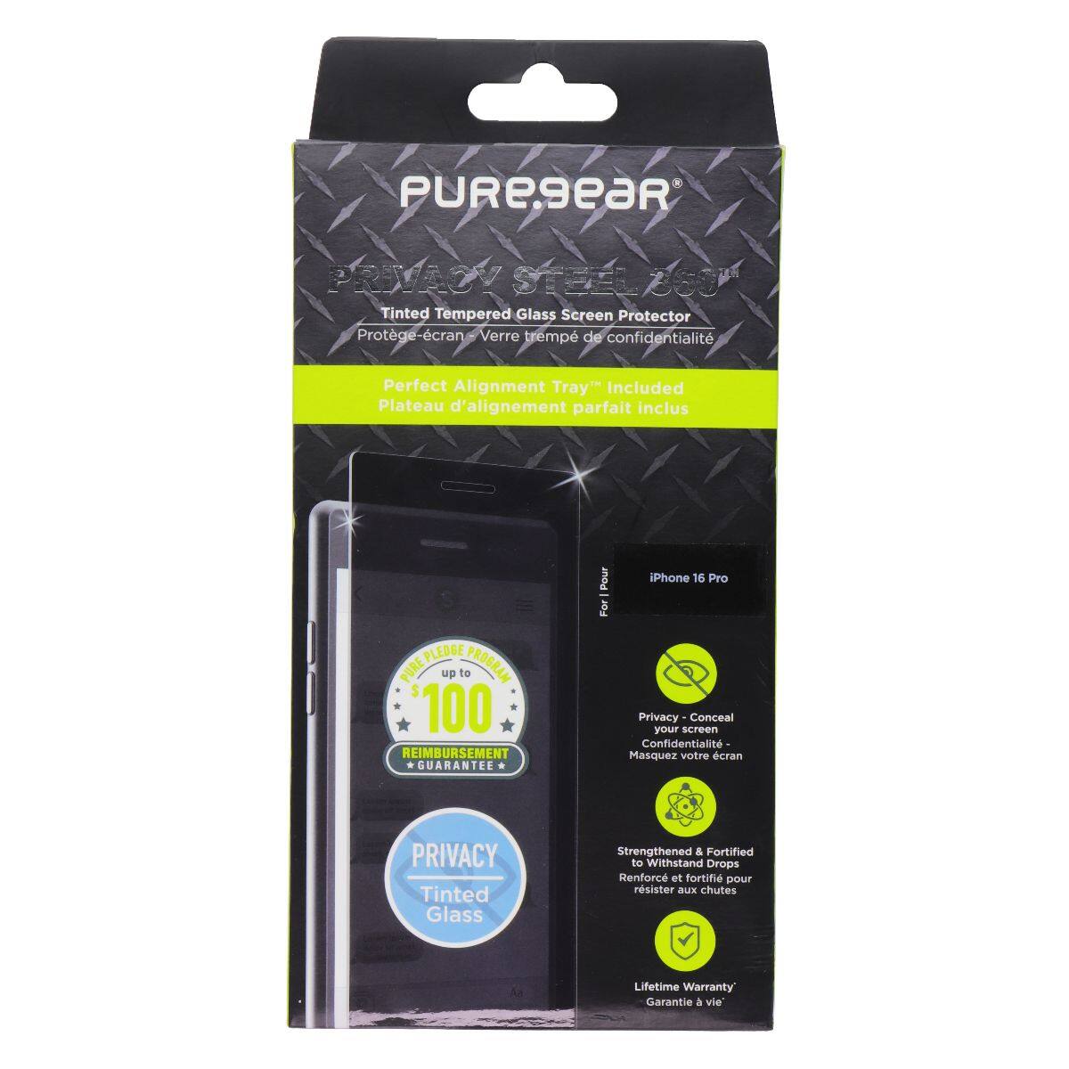 PUREgeaR PRMACV SEEE 0 Tinted Tempered Glass Screen Protector Protge-cran Verre tremp de confidentialit Perfect Alignment Tray included Plateau d'alignement parfait inclus S PLEDGE PURE up to PROGRAM $ 100 REIMBURSEMENT . GUARANTEE Pour I For iPhone 16 Pro Privacy Conceal your screen Confidentialit Masquez votre cran PRIVACY Tinted Glass Strengthened & Fortified to Withstand Drops Renforc et fortifi pour rsister aLIE chutes Lifetime Warranty Garantie a vie