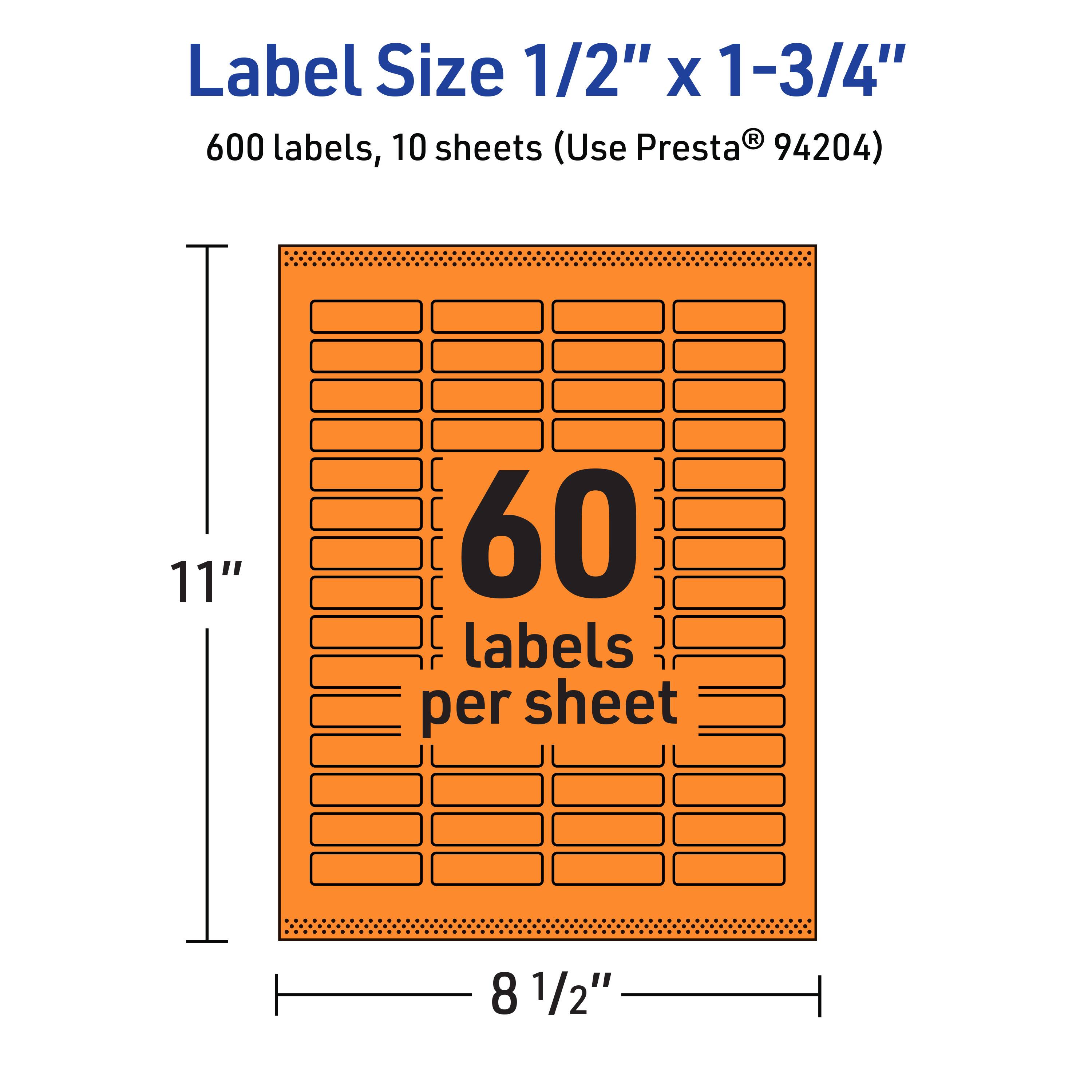 Label Size 1/2" x 1-3/4"  
600 labels, 10 sheets (Use Presta® 94204)  
60 labels per sheet  
11" x 8 1/2"