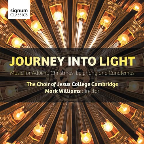 Jesus College Choir, Cambridge - Journey Into Light: Music for Advent Christmas  - COMPACT DISCS