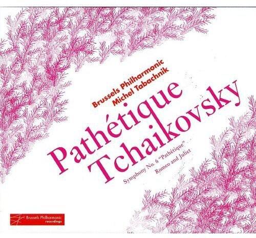 Brussels Philharmonic  
Michel Tabachnik  

Pathétique  
Tchaikovsky  

Symphony No. 6 "Pathétique"  
Romeo and Juliet  

Brussels Philharmonic recordings