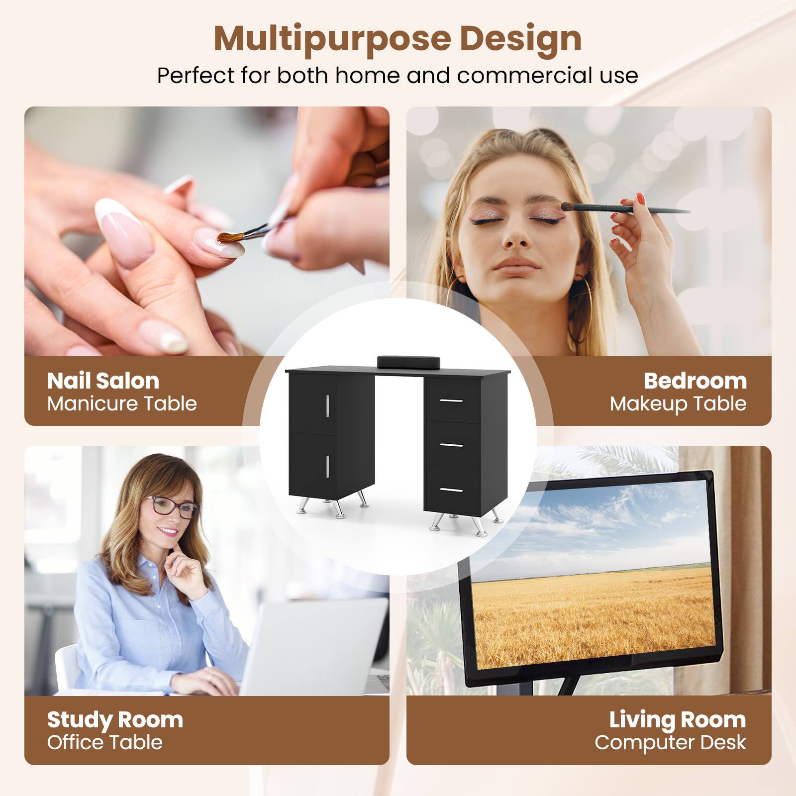 Multipurpose Design Perfect for both home and commercial use

Nail Salon Manicure Table
Bedroom Makeup Table
Study Room Office Table
Living Room Computer Desk