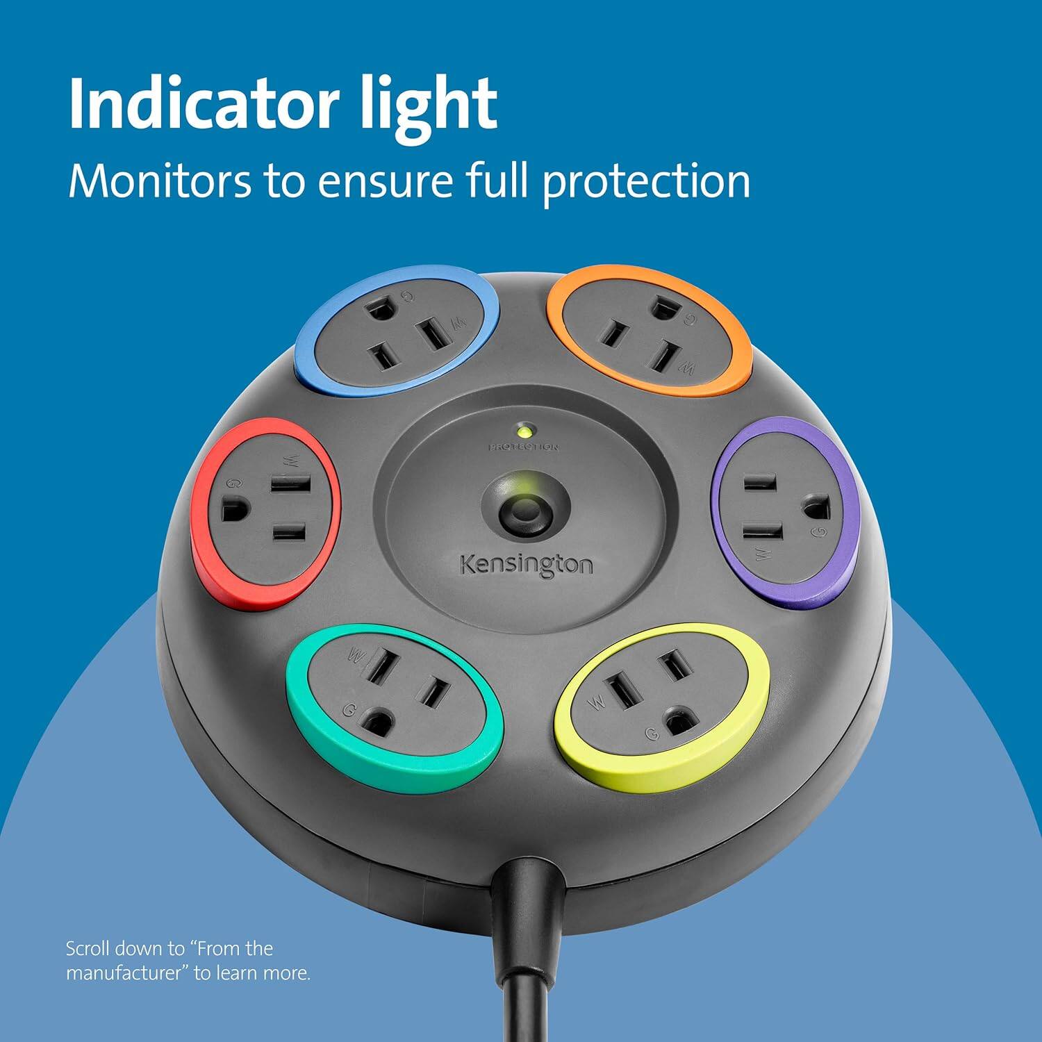 Indicator light  
Monitors to ensure full protection  

Scroll down to "From the manufacturer" to learn more.