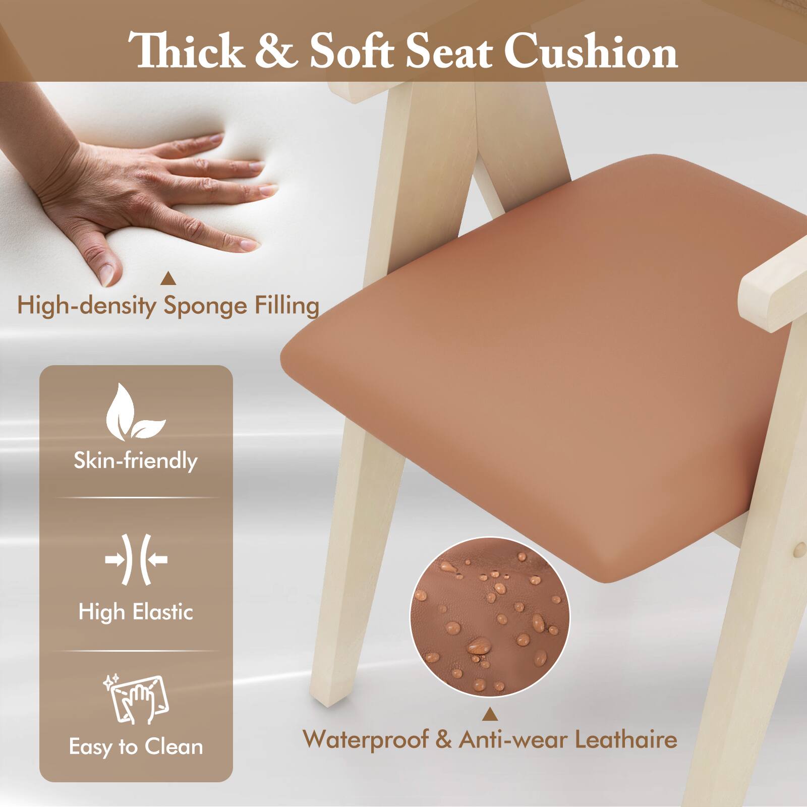 Thick & Soft Seat Cushion

High-density Sponge Filling

Skin-friendly

High Elastic

Easy to Clean

Waterproof & Anti-wear Leathaire