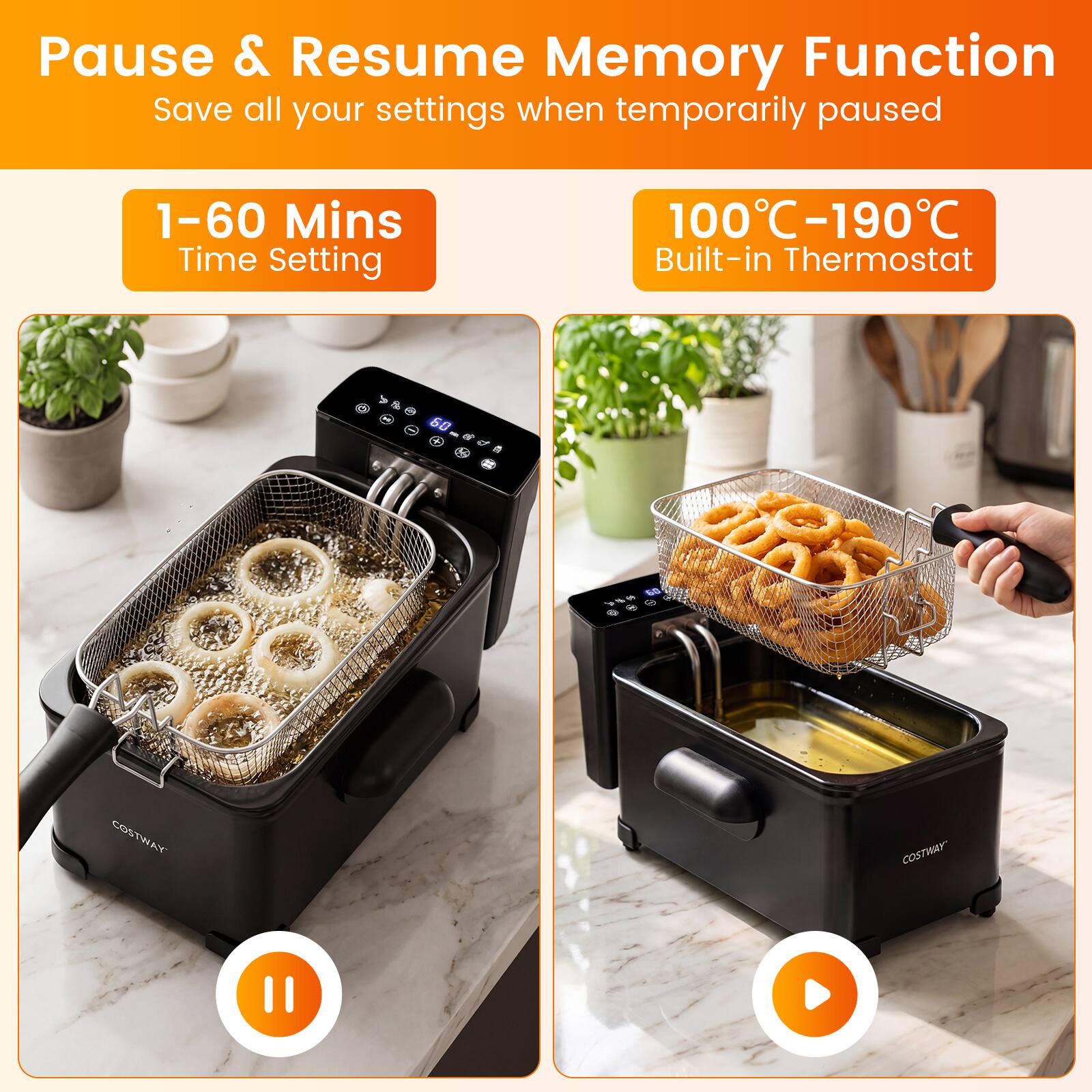 Pause & Resume Memory Function  
Save all your settings when temporarily paused  

1-60 Mins Time Setting  

100°C-190°C Built-in Thermostat  

COSTWAY