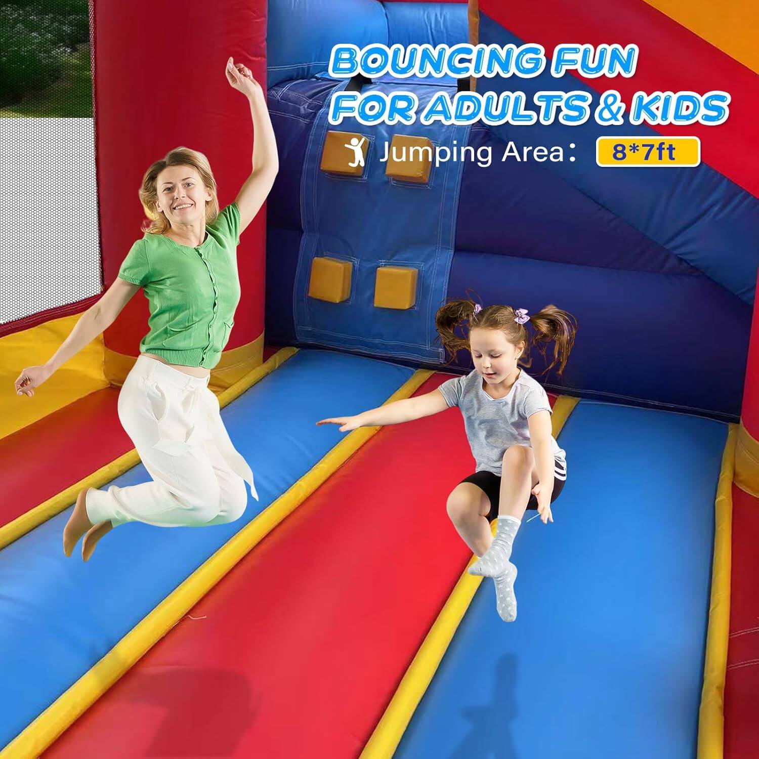Bouncing Fun for Adults & Kids  
Jumping Area: 8*7ft