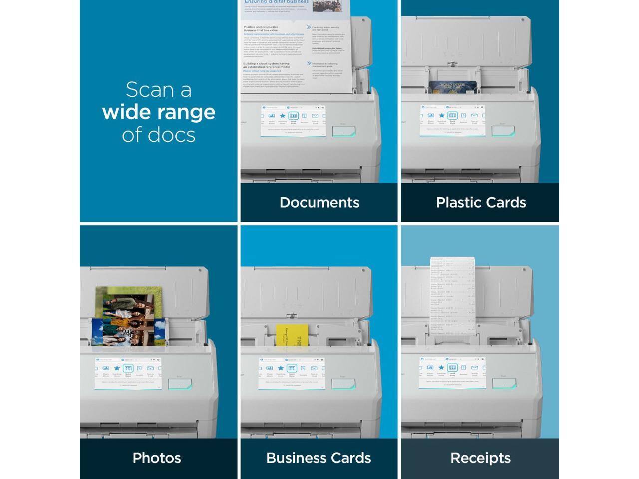 Ensuring digital business  
Scan a wide range of docs  
- Documents  
- Plastic Cards  
- Photos  
- Business Cards  
- Receipts