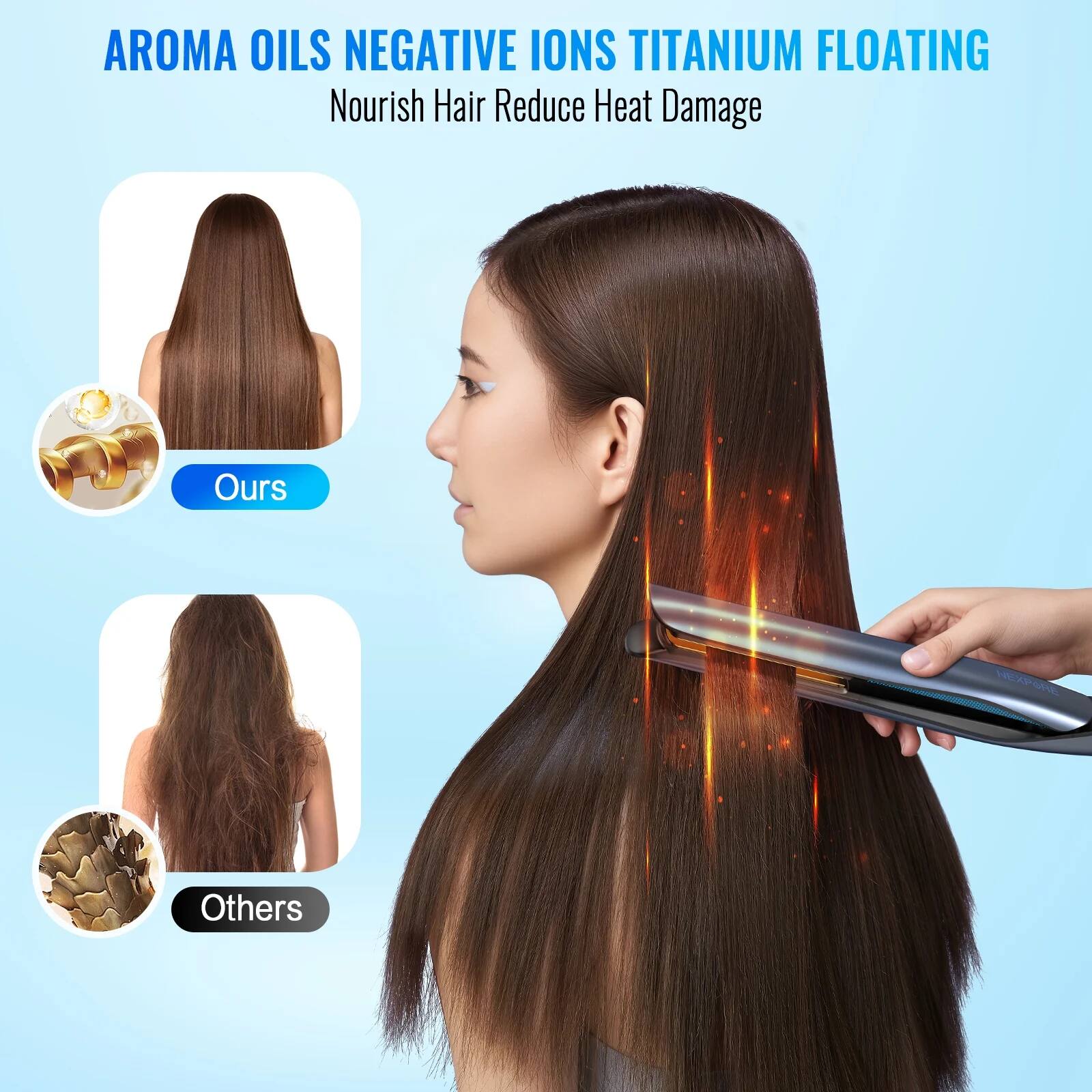 AROMA OILS NEGATIVE IONS TITANIUM FLOATING  
Nourish Hair Reduce Heat Damage  

Ours  

Others