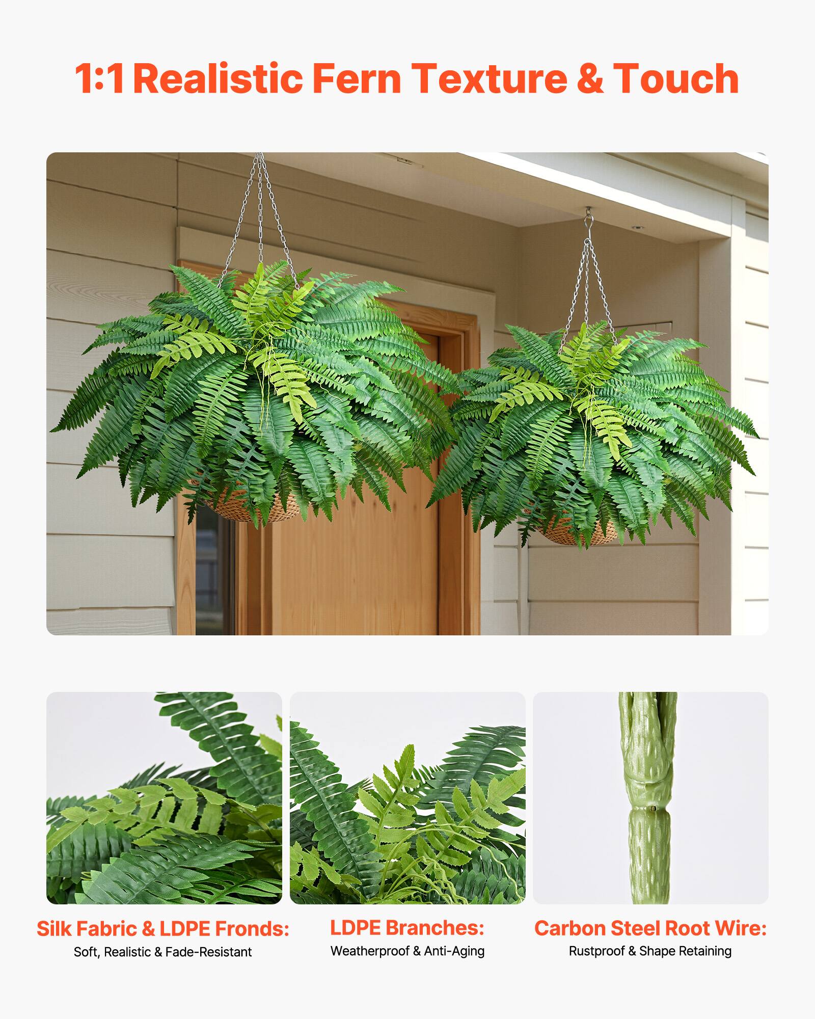 1:1 Realistic Fern Texture & Touch

Silk Fabric & LDPE Fronds: Soft, Realistic & Fade-Resistant

LDPE Branches: Weatherproof & Anti-Aging

Carbon Steel Root Wire: Rustproof & Shape Retaining