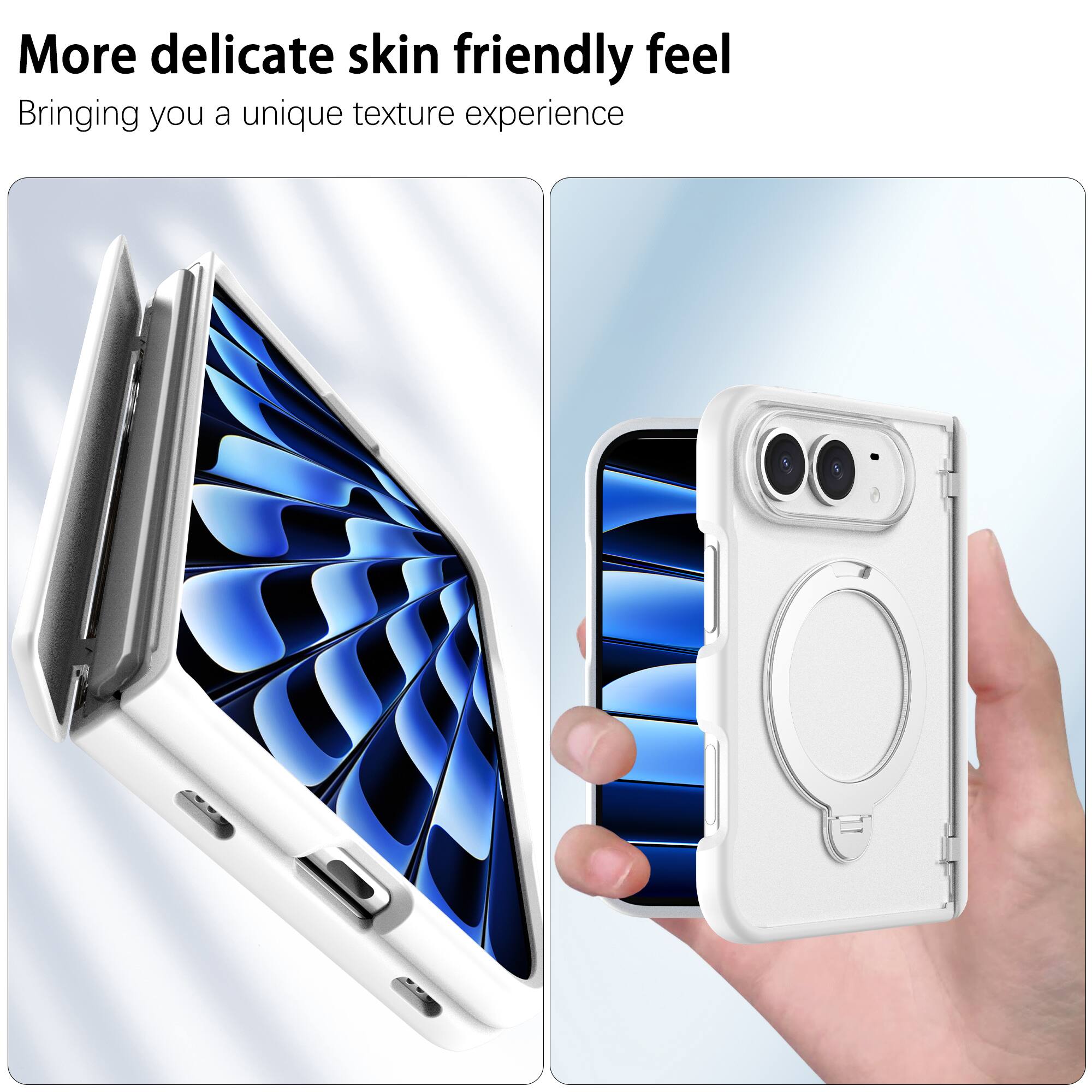 More delicate skin friendly feel  
Bringing you a unique texture experience