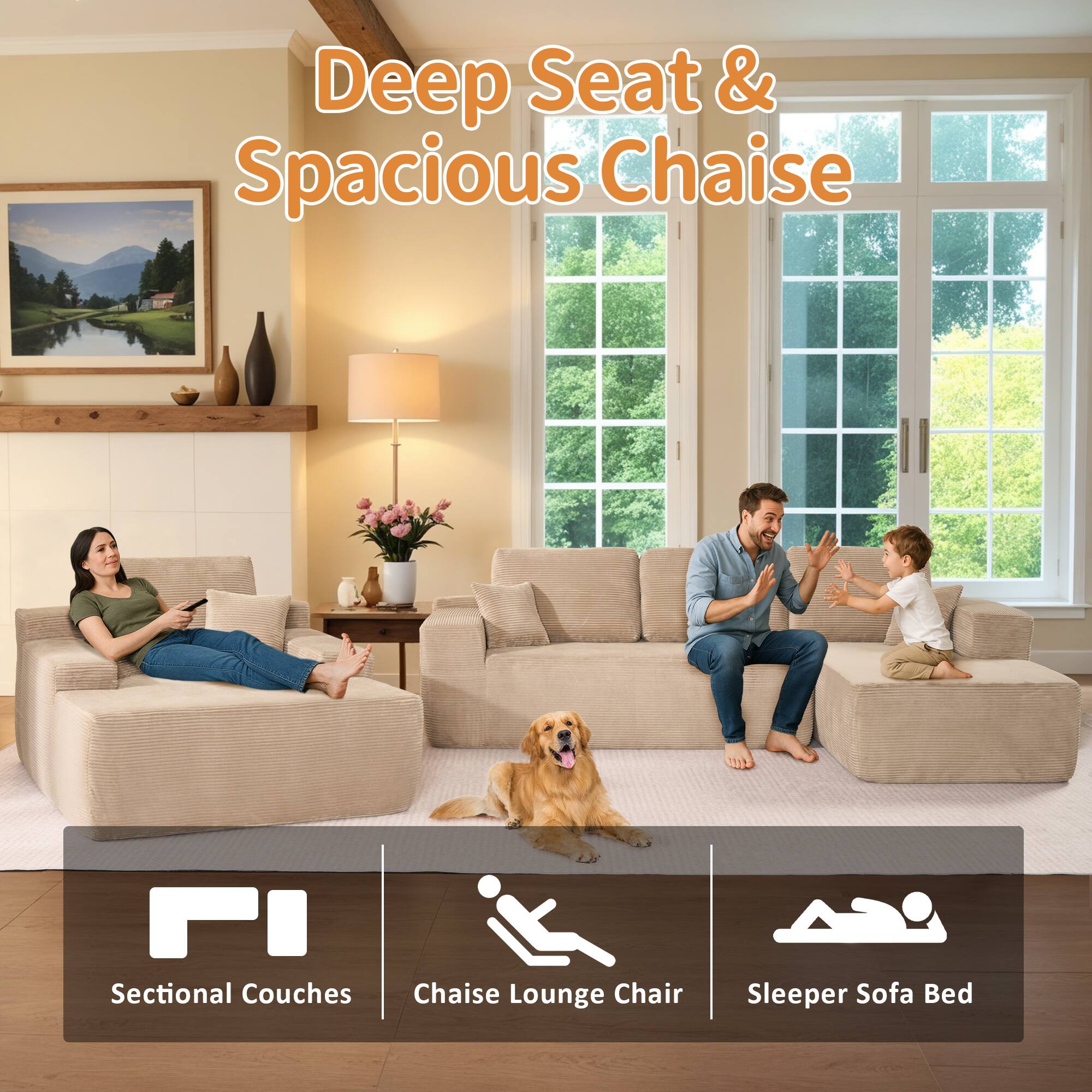 Deep Seat & Spacious Chaise

FI
Sectional Couches

Chaise Lounge Chair

Sleeper Sofa Bed