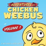 Front Standard. Adventures of Chicken Weebus, Vol. 1 [CD].