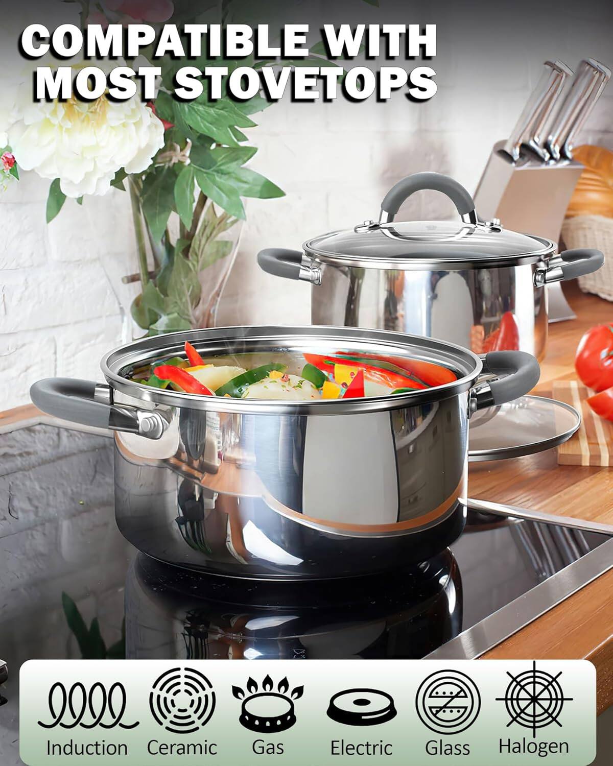 COMPATIBLE WITH MOST STOVETOPS

Induction Ceramic Gas Electric Glass Halogen