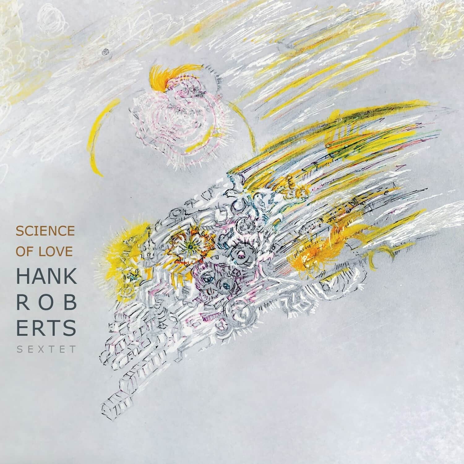Hank Roberts - Science of Love  - COMPACT DISCS