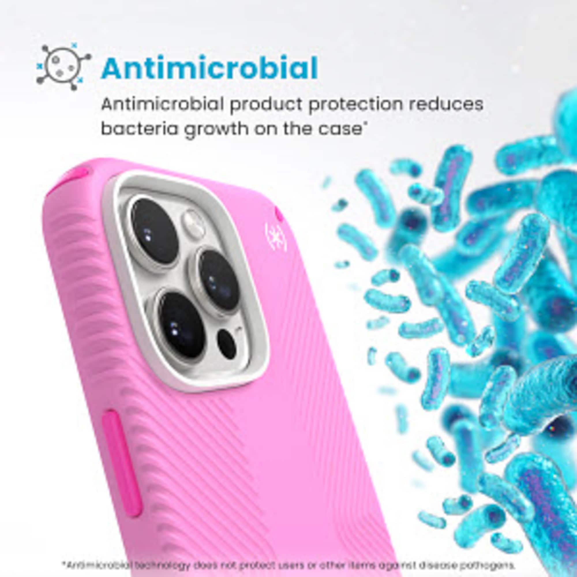 Antimicrobial technology does not protect users from other pathogens.