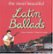 Front. The Most Beautiful Latin Ballads [CD].